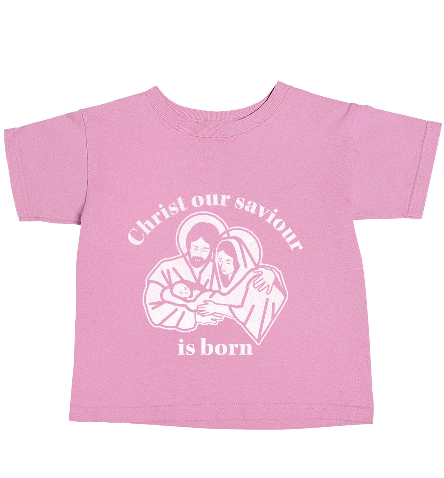 Christ our saviour is born light pink baby toddler Tshirt 2 Years