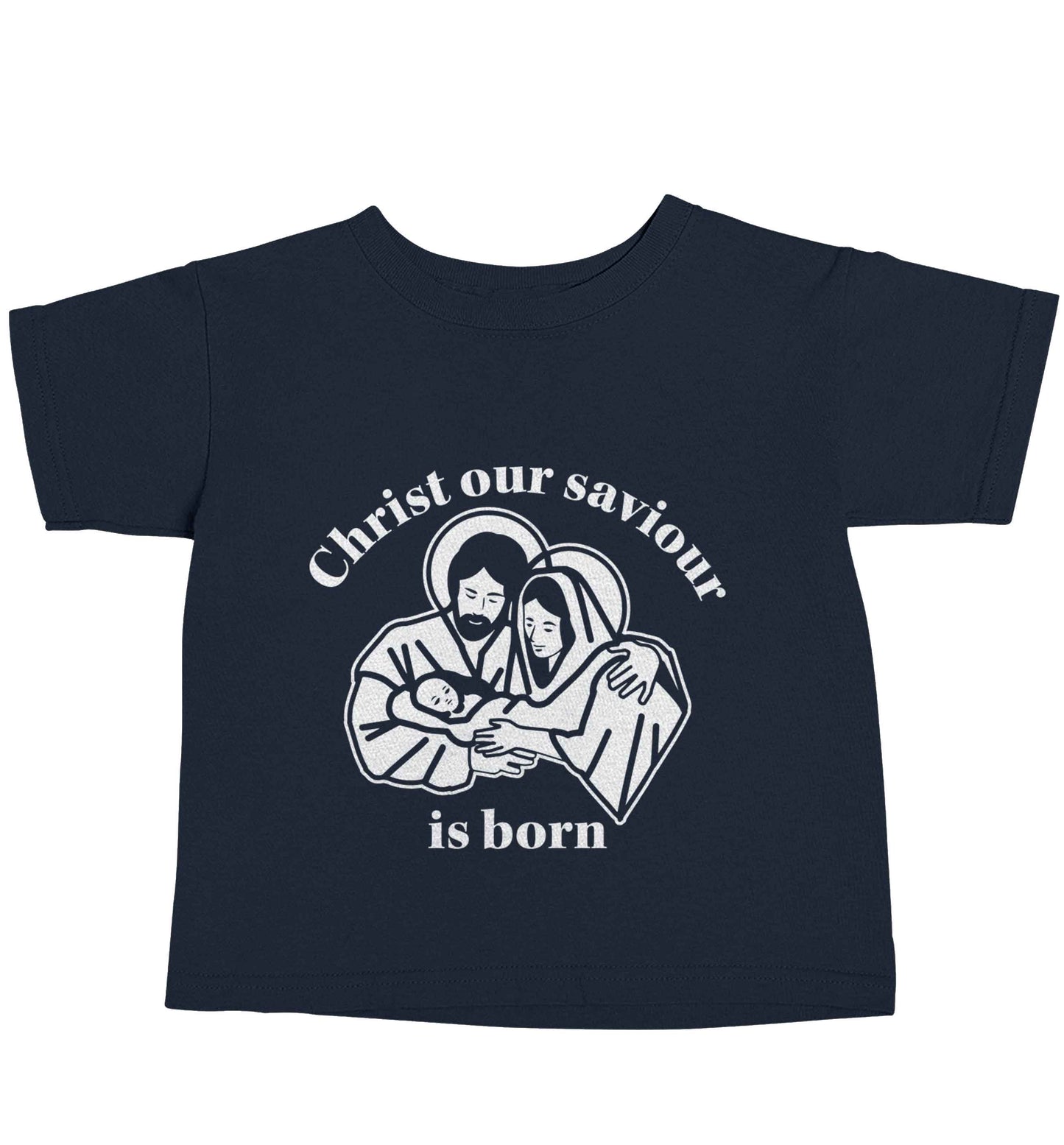 Christ our saviour is born navy baby toddler Tshirt 2 Years
