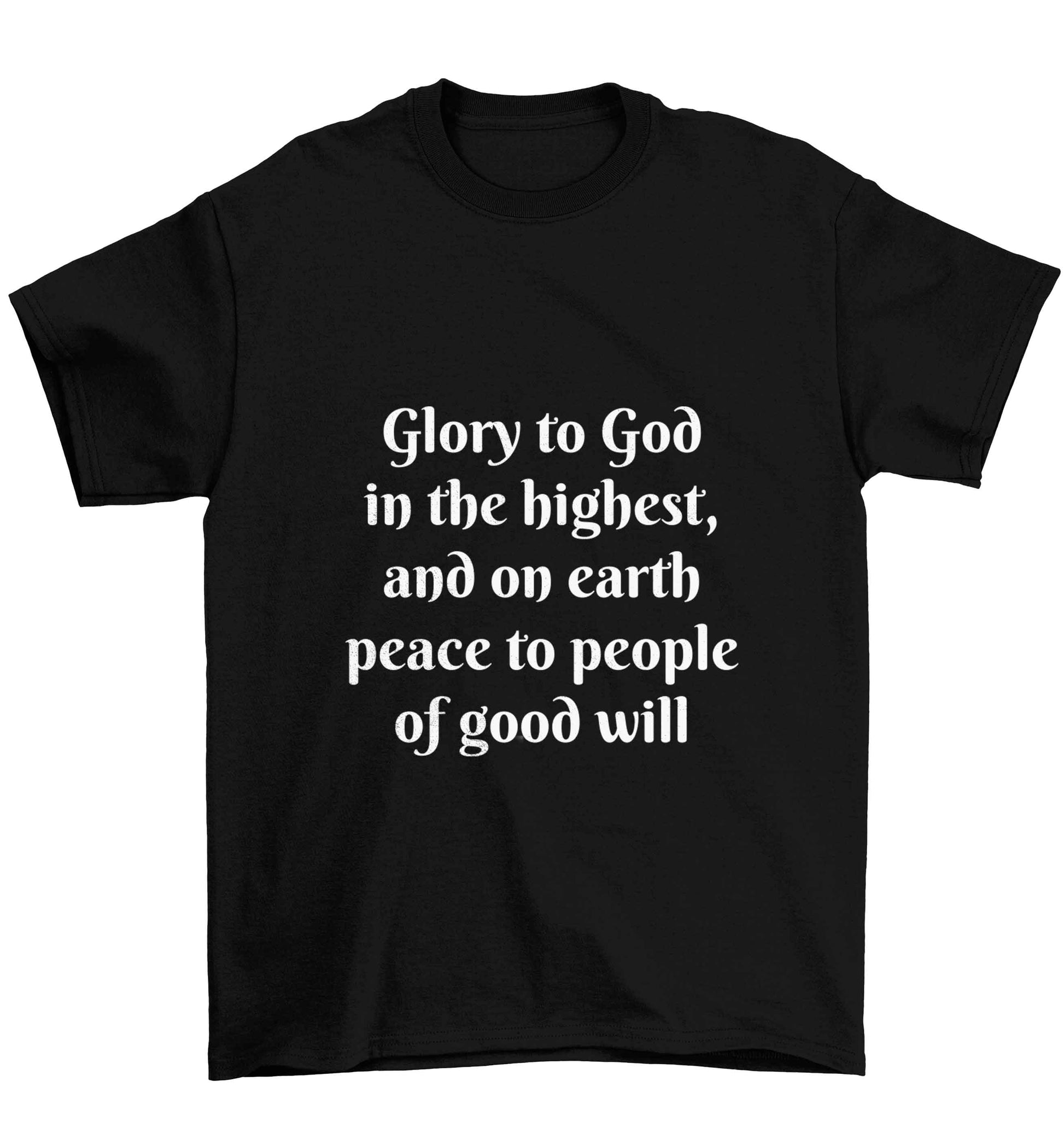 Glory to God in the highest, and on earth peace to people of good will Children's black Tshirt 12-13 Years