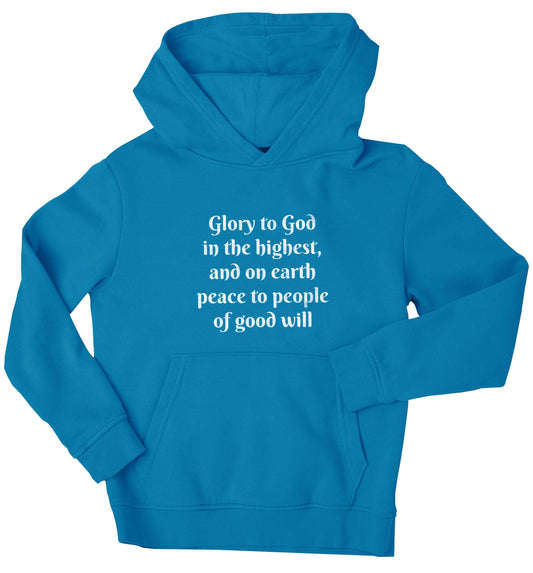 Glory to God in the highest, and on earth peace to people of good will children's blue hoodie 12-13 Years