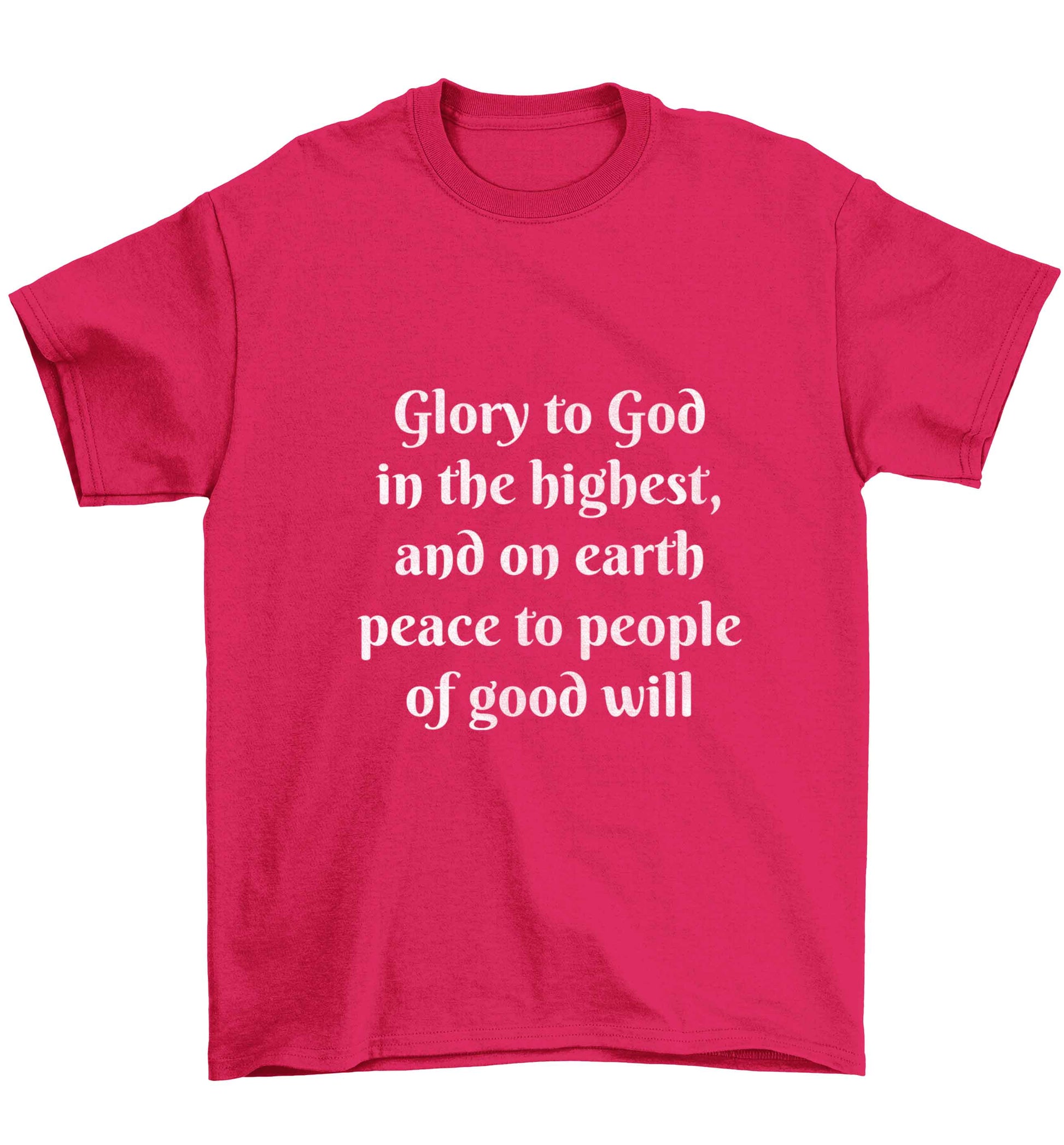 Glory to God in the highest, and on earth peace to people of good will Children's pink Tshirt 12-13 Years