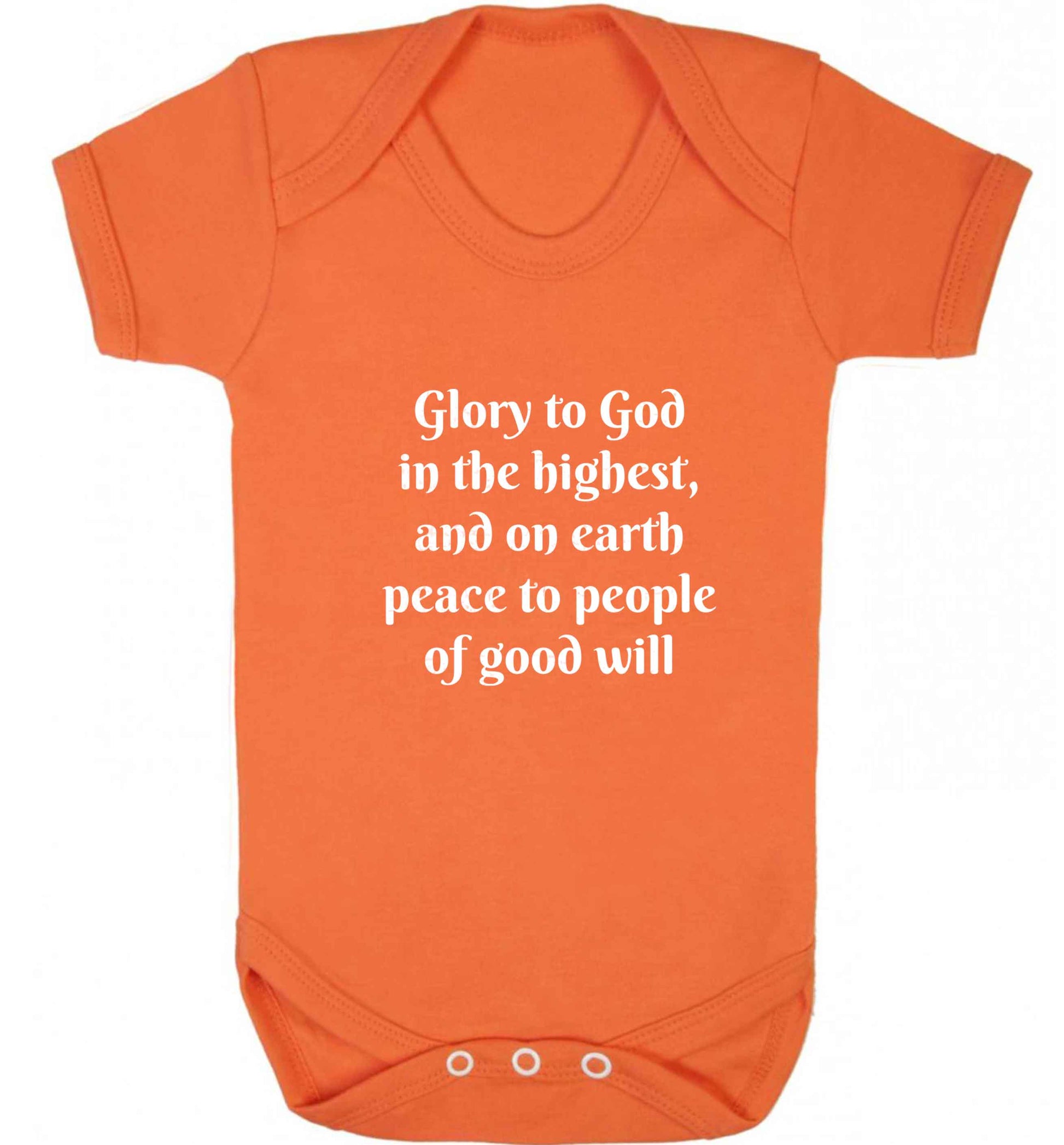 Glory to God in the highest, and on earth peace to people of good will baby vest orange 18-24 months