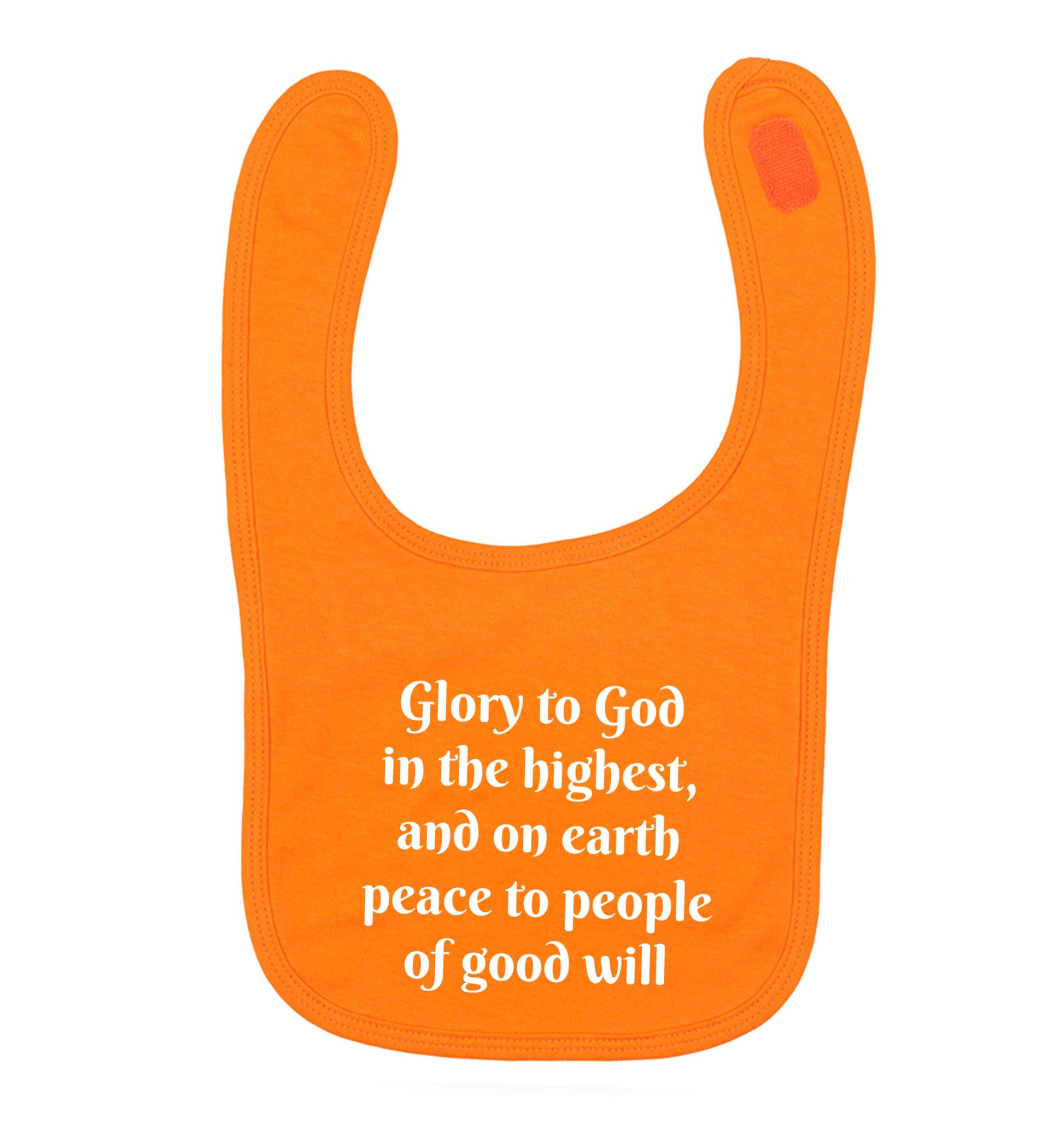 Glory to God in the highest, and on earth peace to people of good will orange baby bib