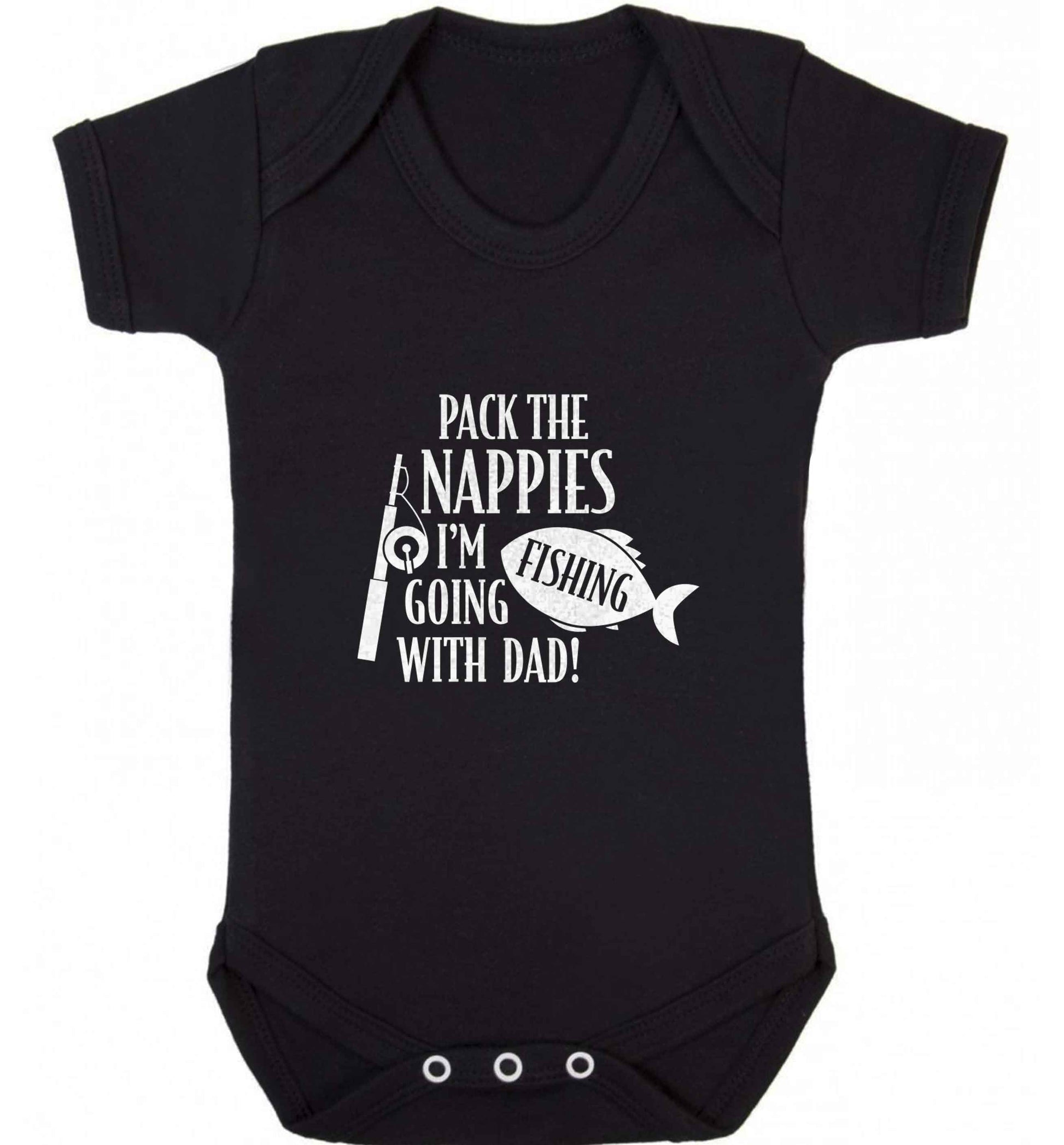 Pack the nappies I'm going fishing with Dad baby vest black 18-24 months