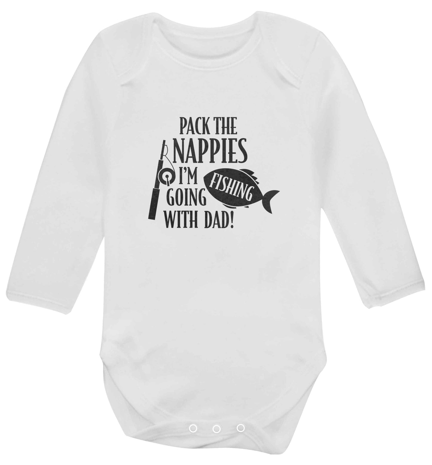Pack the nappies I'm going fishing with Dad baby vest long sleeved white 6-12 months