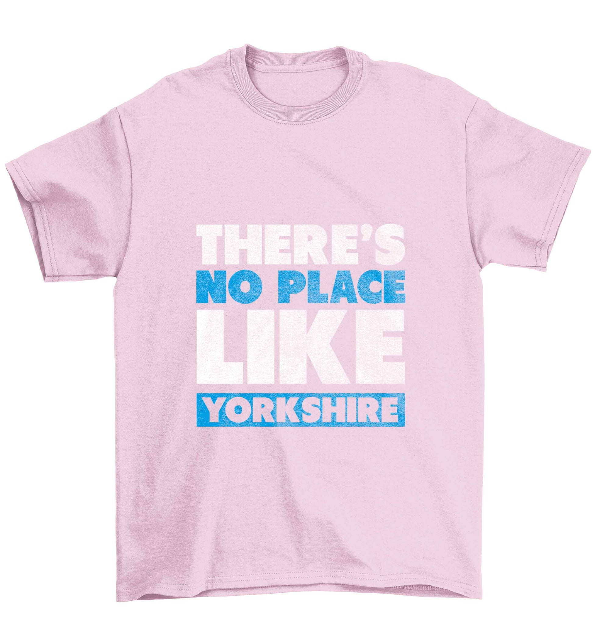 There's no place like Yorkshire Children's light pink Tshirt 12-13 Years