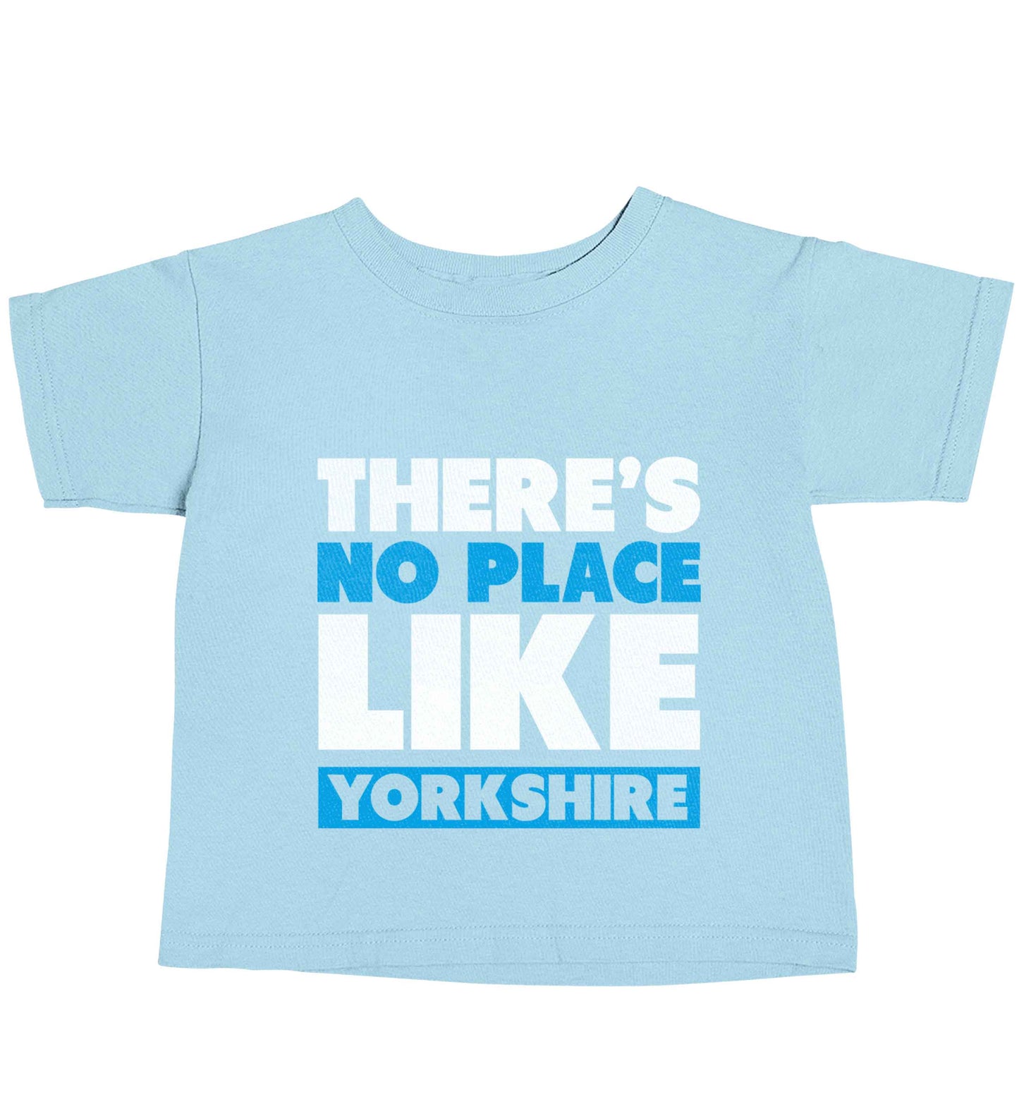 There's no place like Yorkshire light blue baby toddler Tshirt 2 Years