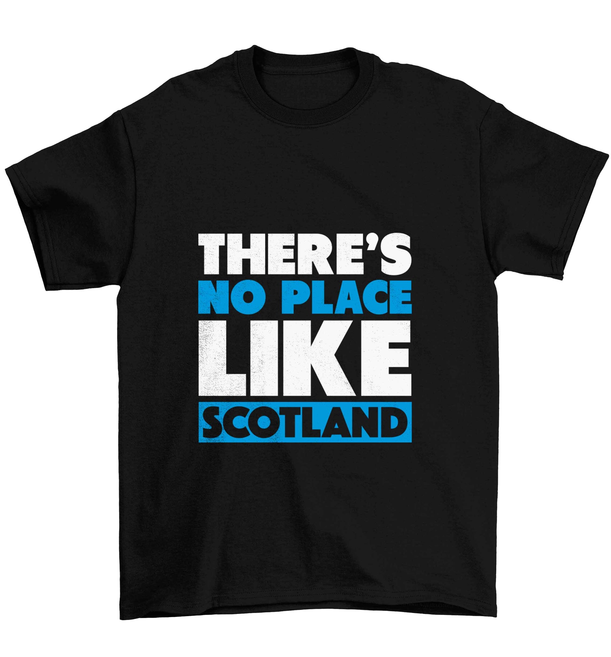 There's no place like Scotland Children's black Tshirt 12-13 Years