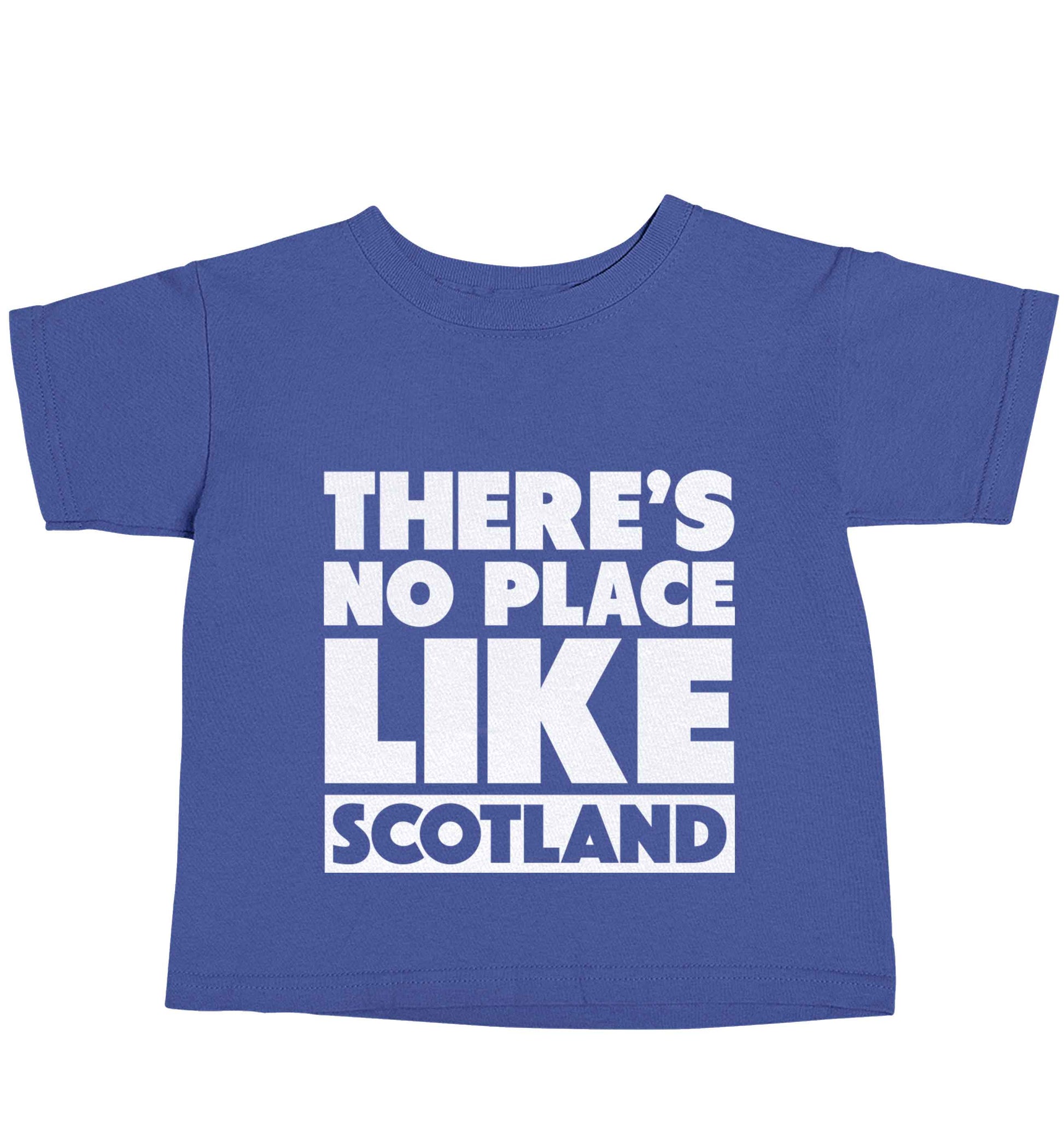 There's no place like Scotland blue baby toddler Tshirt 2 Years