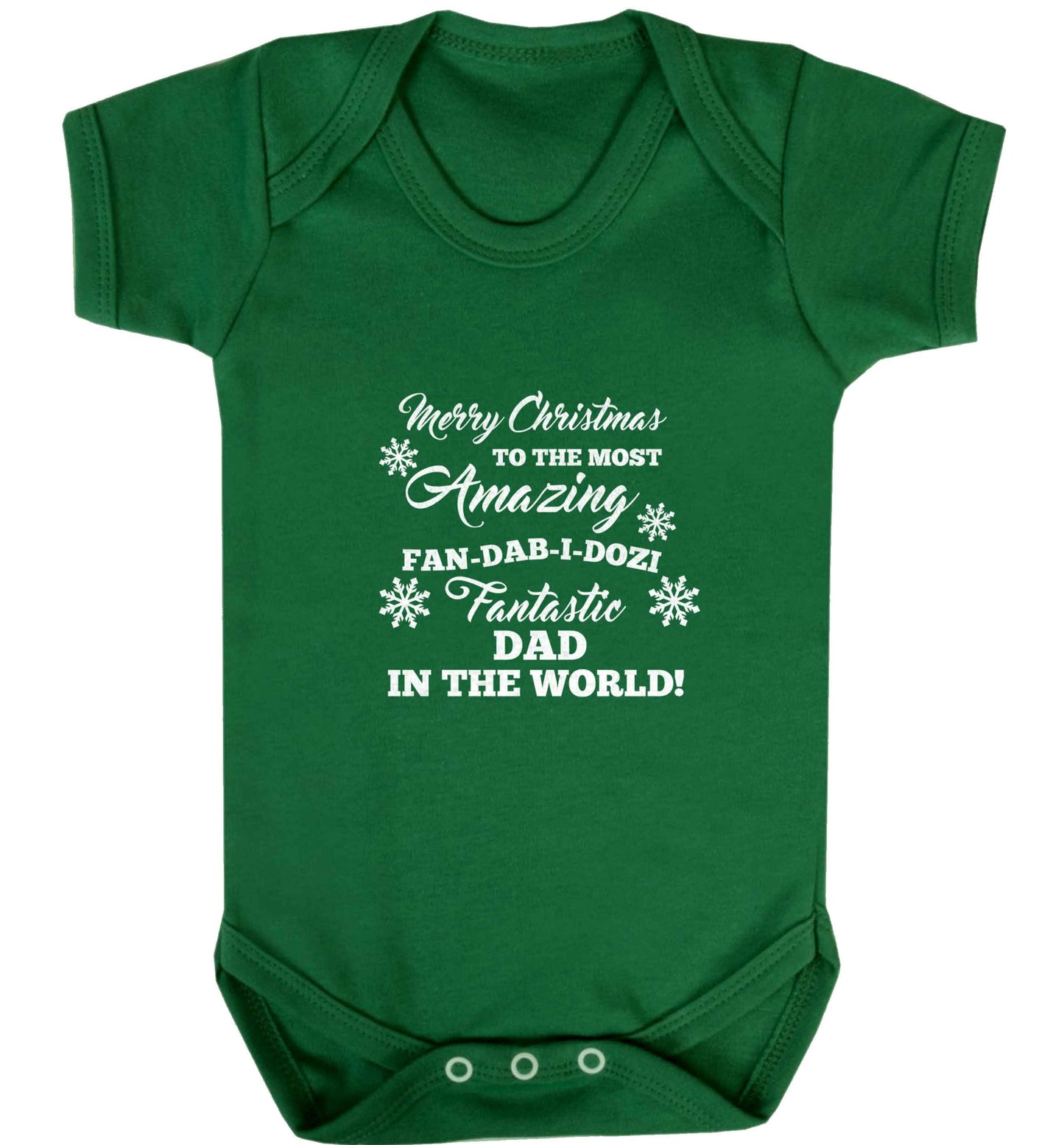 Merry Christmas to the most amazing fan-dab-i-dozi fantasic Dad in the world baby vest green 18-24 months