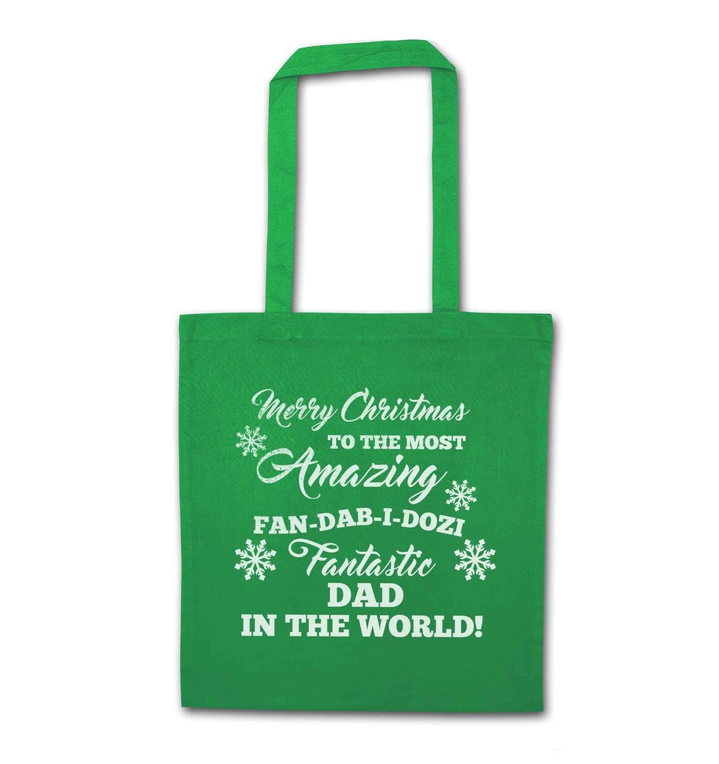 Merry Christmas to the most amazing fan-dab-i-dozi fantasic Dad in the world green tote bag