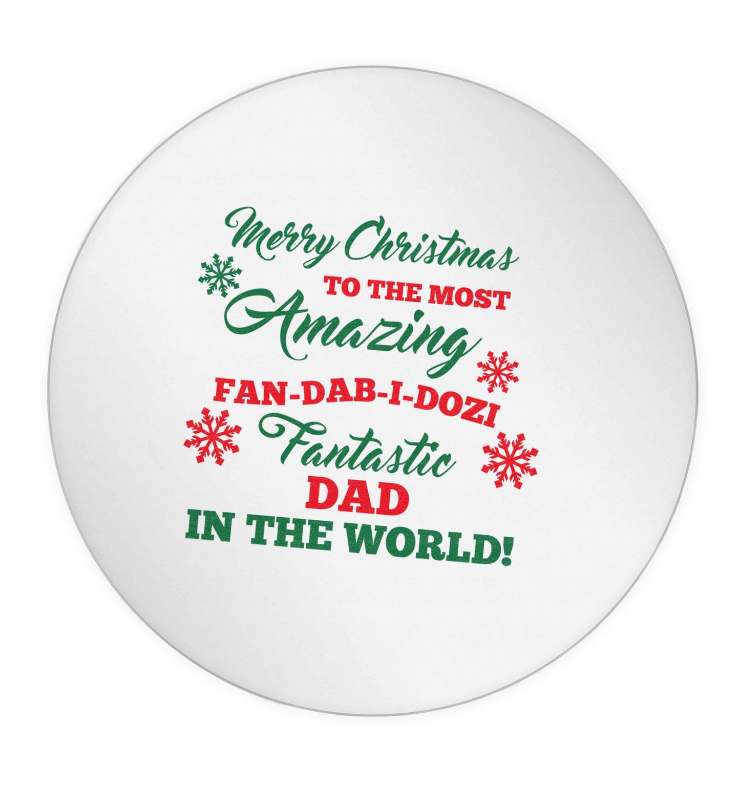 Merry Christmas to the most amazing fan-dab-i-dozi fantasic Dad in the world 24 @ 45mm matt circle stickers
