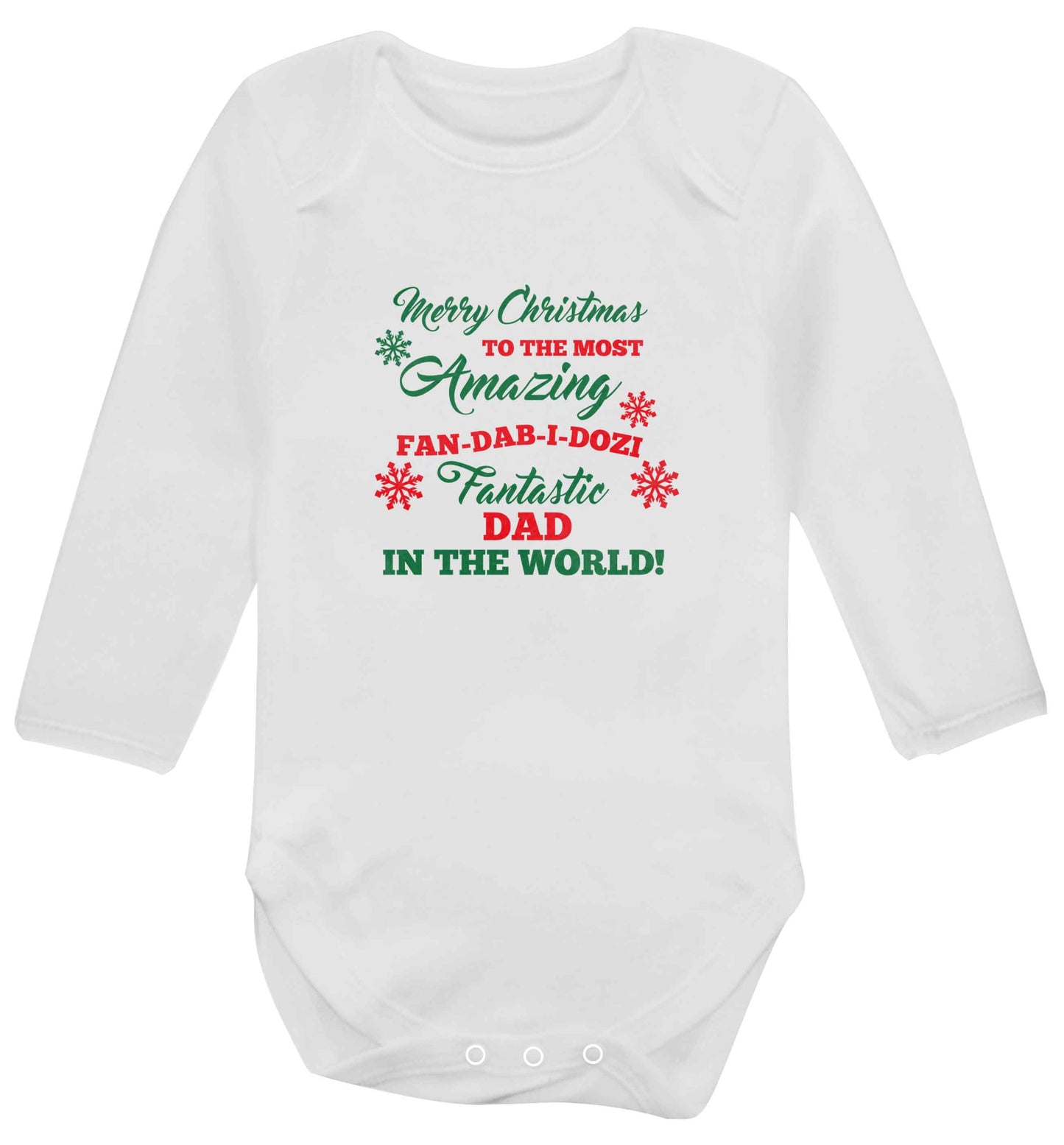Merry Christmas to the most amazing fan-dab-i-dozi fantasic Dad in the world baby vest long sleeved white 6-12 months