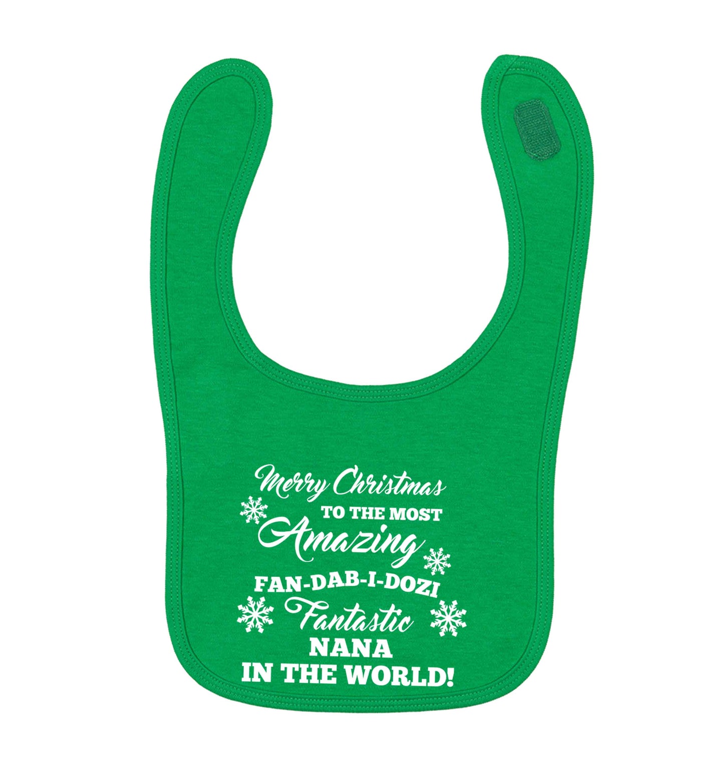 Merry Christmas to the most amazing fan-dab-i-dozi fantasic Nana in the world green baby bib