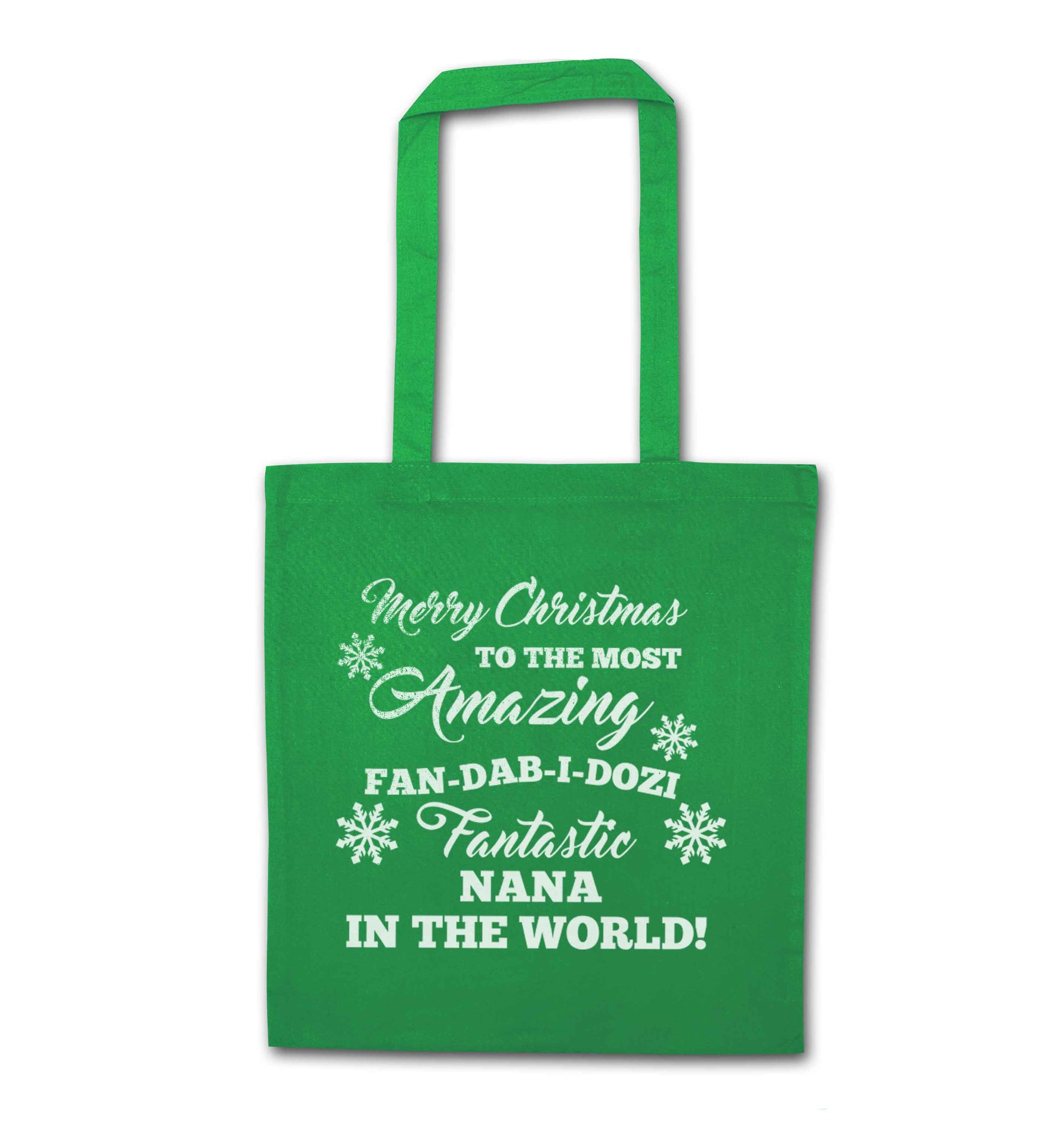 Merry Christmas to the most amazing fan-dab-i-dozi fantasic Nana in the world green tote bag