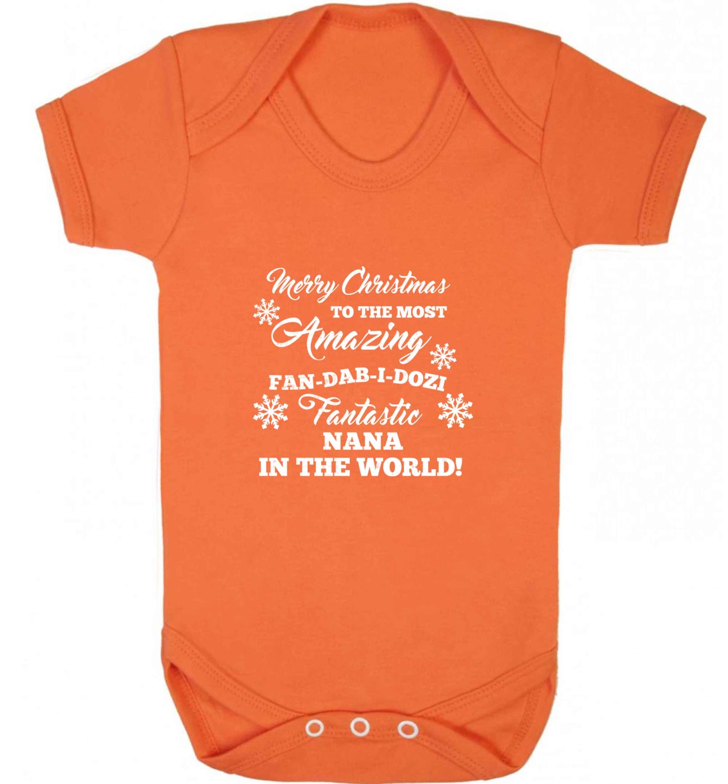 Merry Christmas to the most amazing fan-dab-i-dozi fantasic Nana in the world baby vest orange 18-24 months