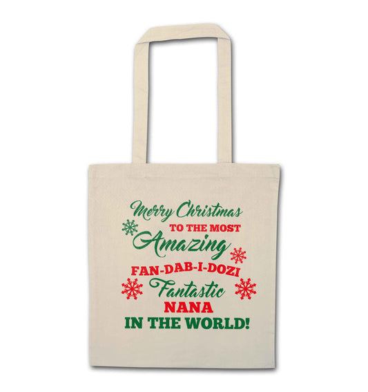 Merry Christmas to the most amazing fan-dab-i-dozi fantasic Nana in the world natural tote bag