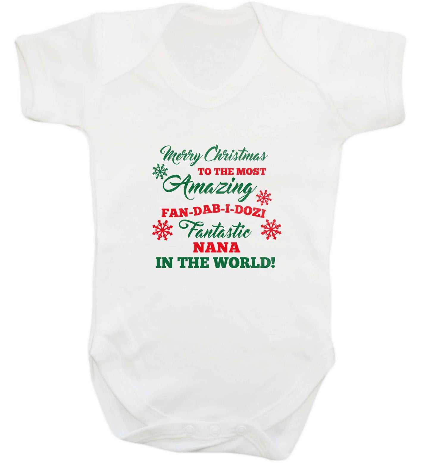 Merry Christmas to the most amazing fan-dab-i-dozi fantasic Nana in the world baby vest white 18-24 months