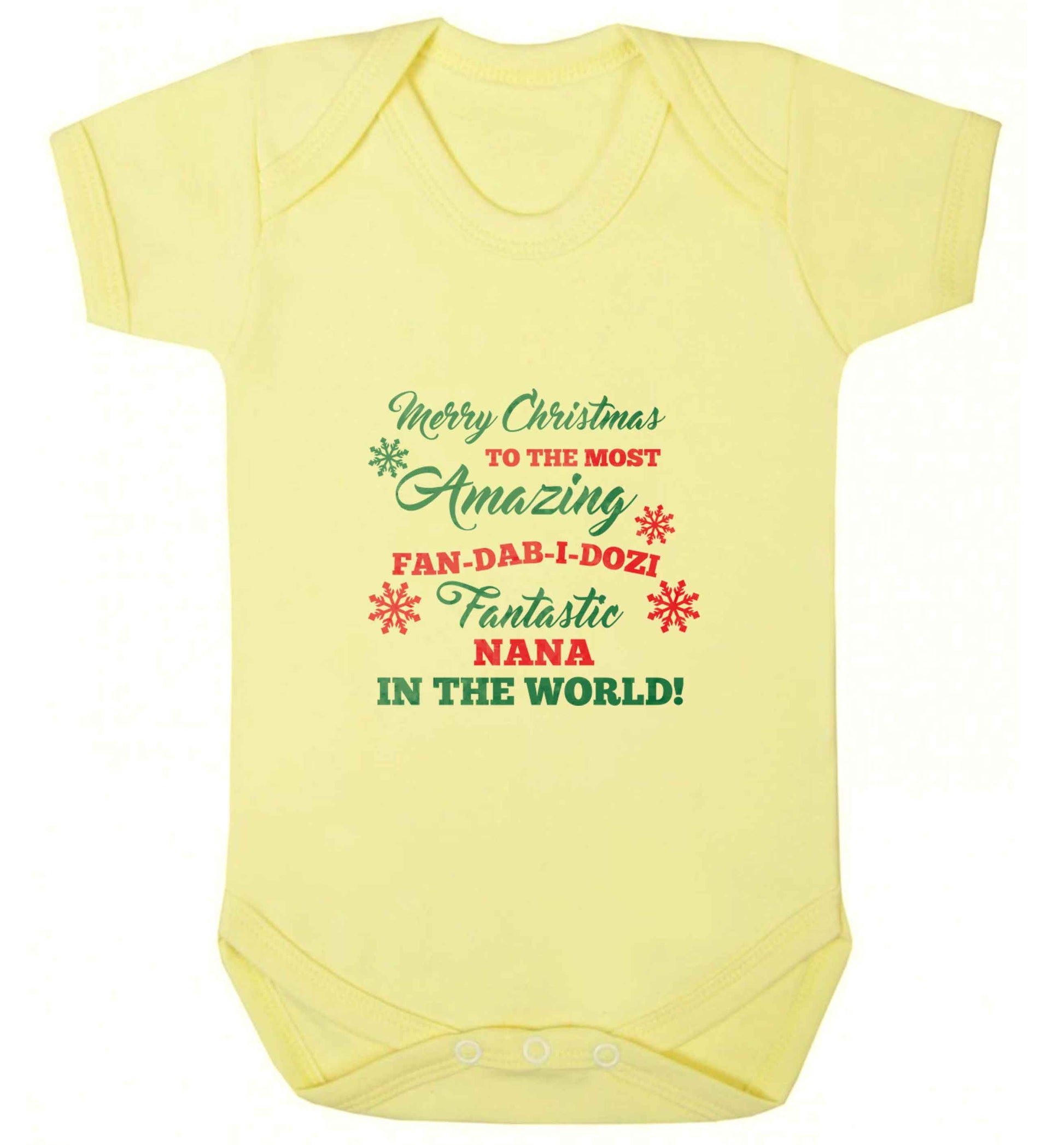 Merry Christmas to the most amazing fan-dab-i-dozi fantasic Nana in the world baby vest pale yellow 18-24 months