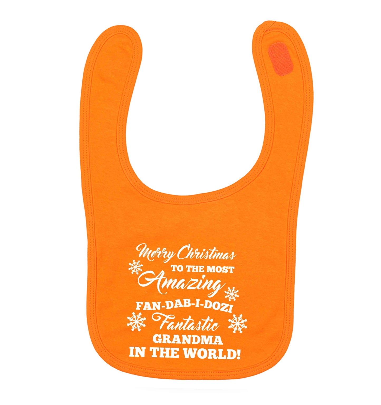 Merry Christmas to the most amazing fan-dab-i-dozi fantasic Grandma in the world orange baby bib