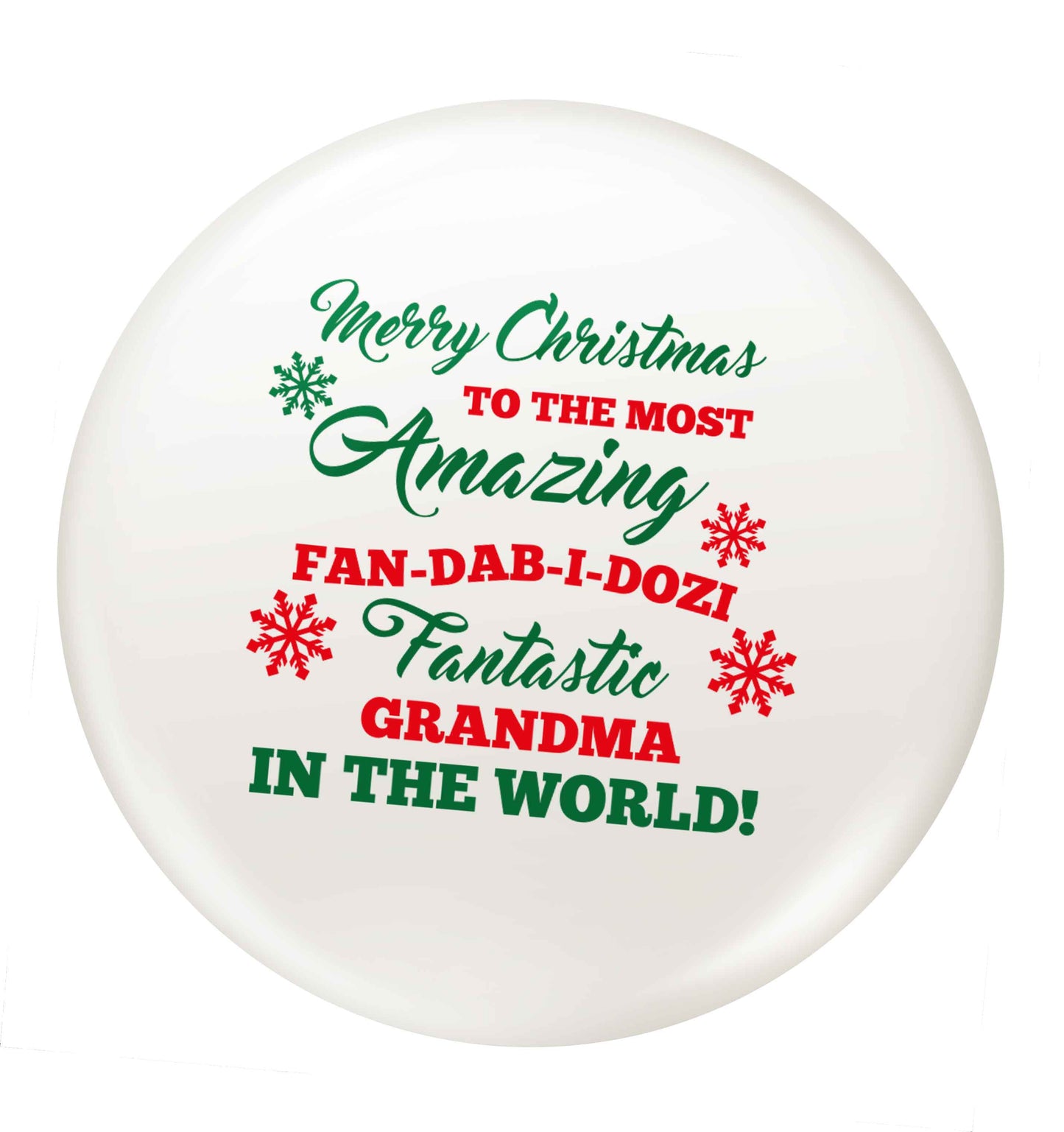 Merry Christmas to the most amazing fan-dab-i-dozi fantasic Grandma in the world small 25mm Pin badge