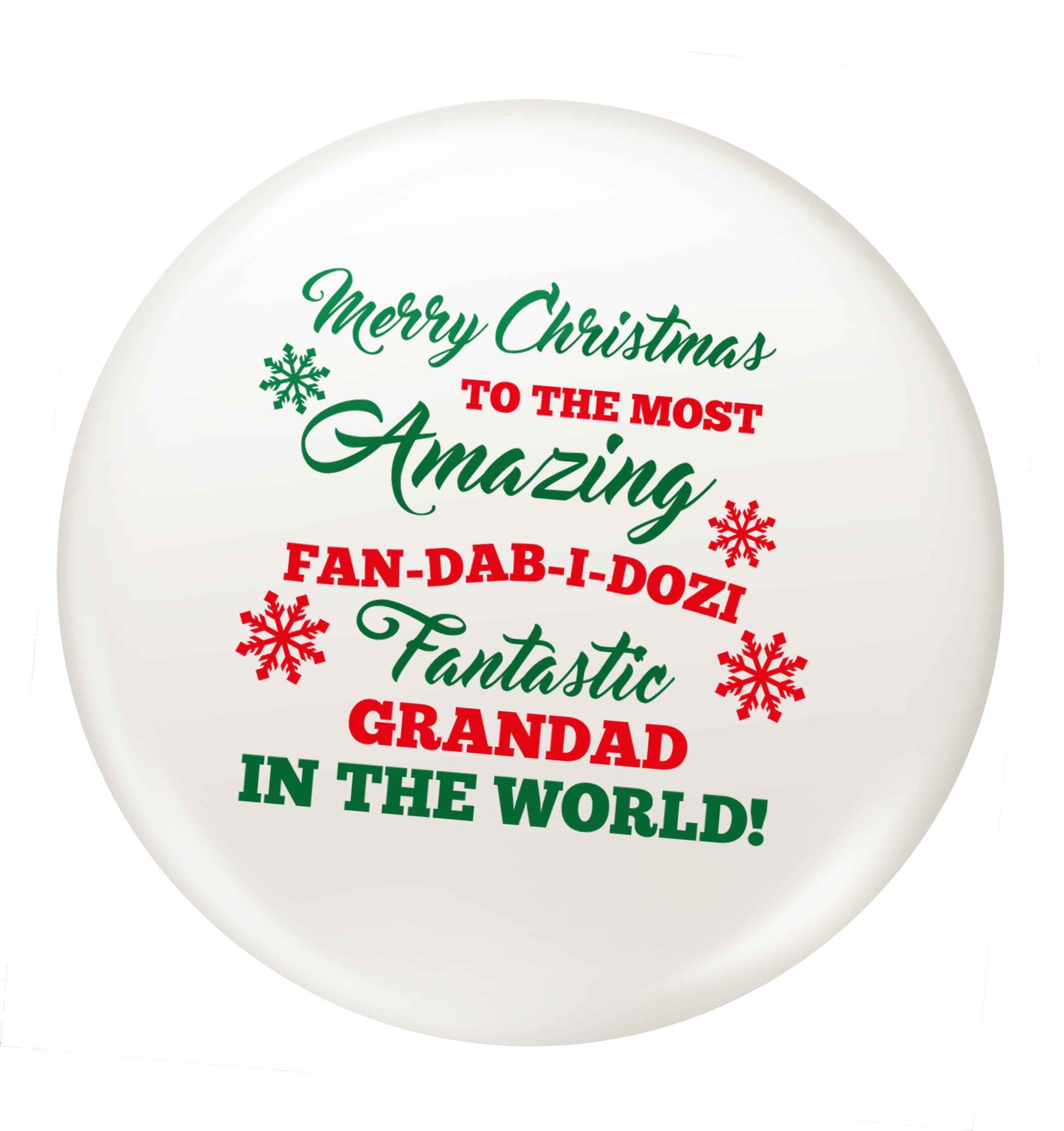 Merry Christmas to the most amazing fan-dab-i-dozi fantasic Grandad in the world small 25mm Pin badge
