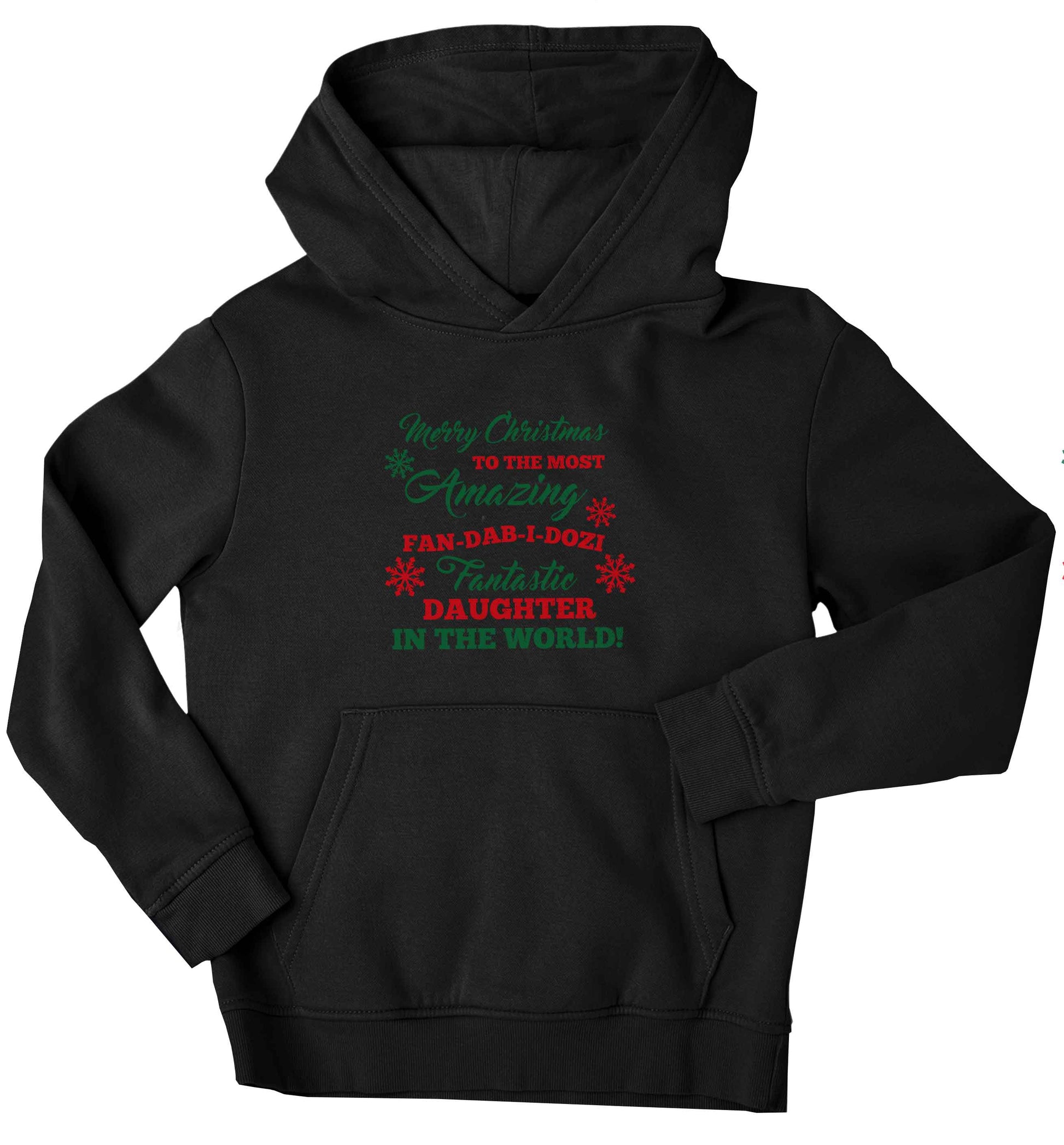 Merry Christmas to the most amazing fan-dab-i-dozi fantasic Daughter in the world children's black hoodie 12-13 Years