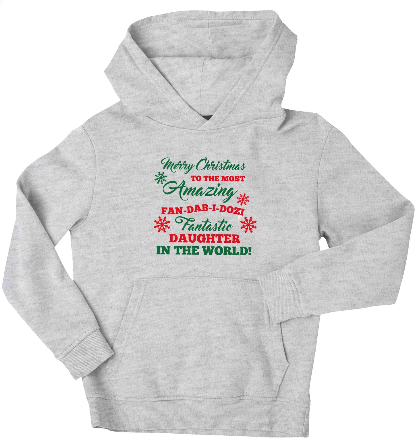 Merry Christmas to the most amazing fan-dab-i-dozi fantasic Daughter in the world children's grey hoodie 12-13 Years