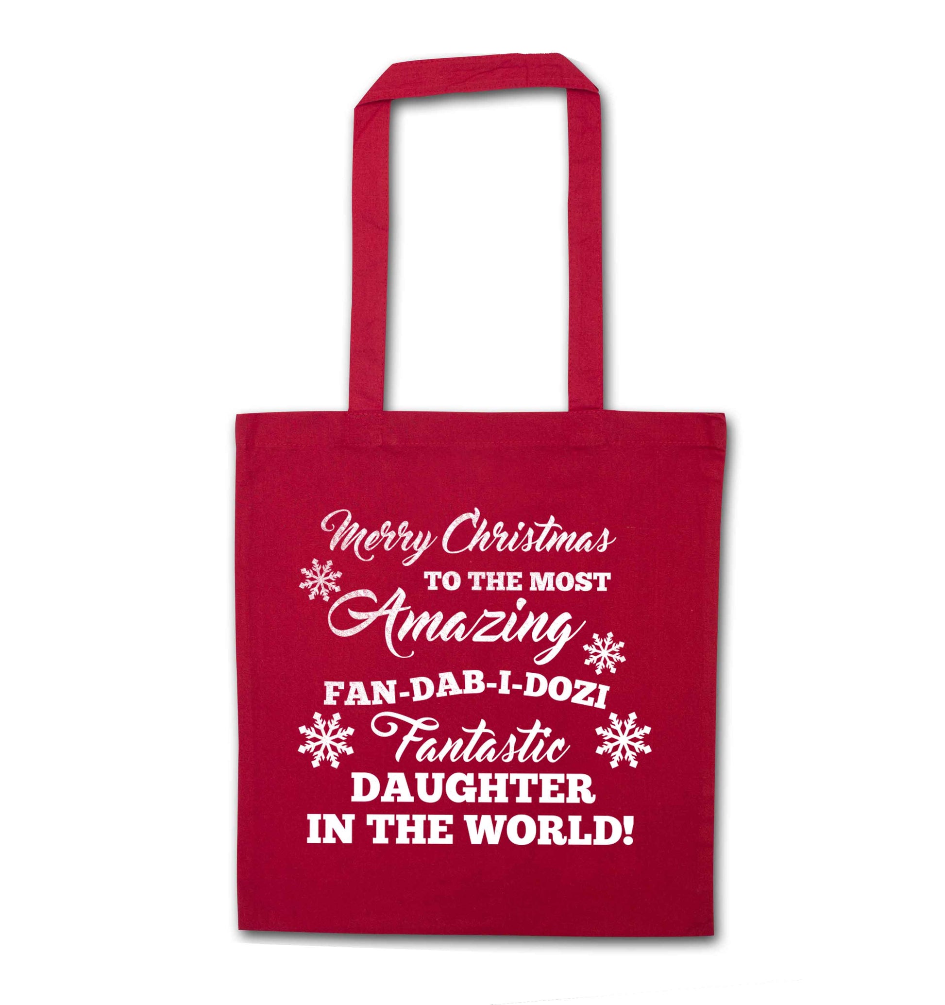 Merry Christmas to the most amazing fan-dab-i-dozi fantasic Daughter in the world red tote bag