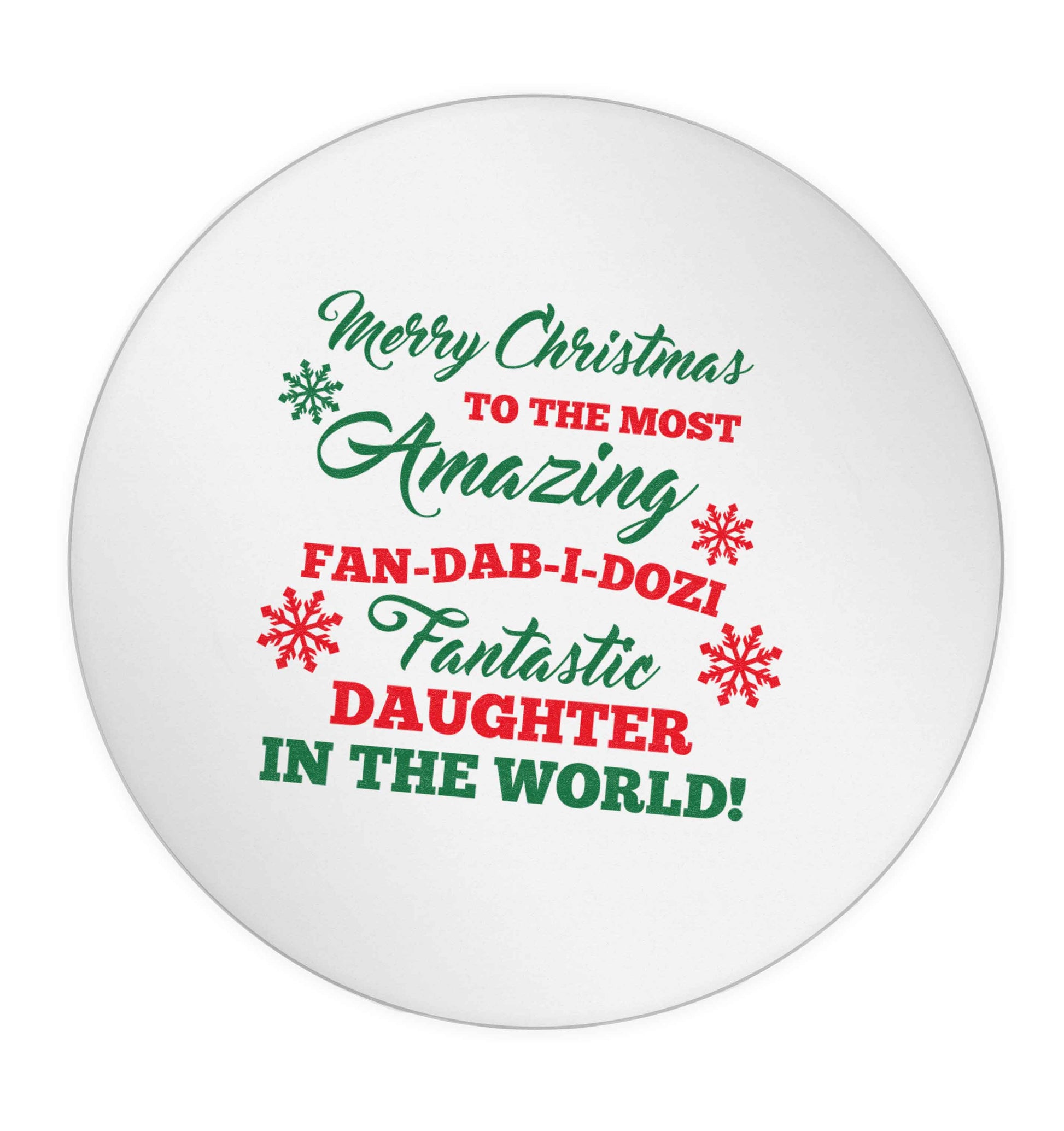 Merry Christmas to the most amazing fan-dab-i-dozi fantasic Daughter in the world 24 @ 45mm matt circle stickers