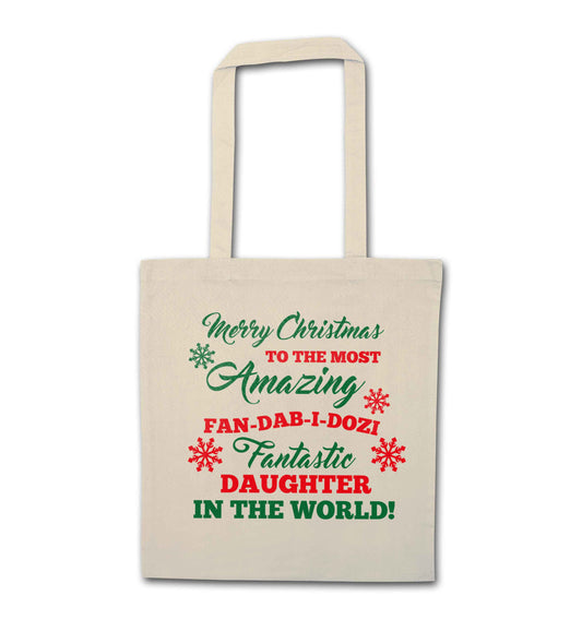 Merry Christmas to the most amazing fan-dab-i-dozi fantasic Daughter in the world natural tote bag