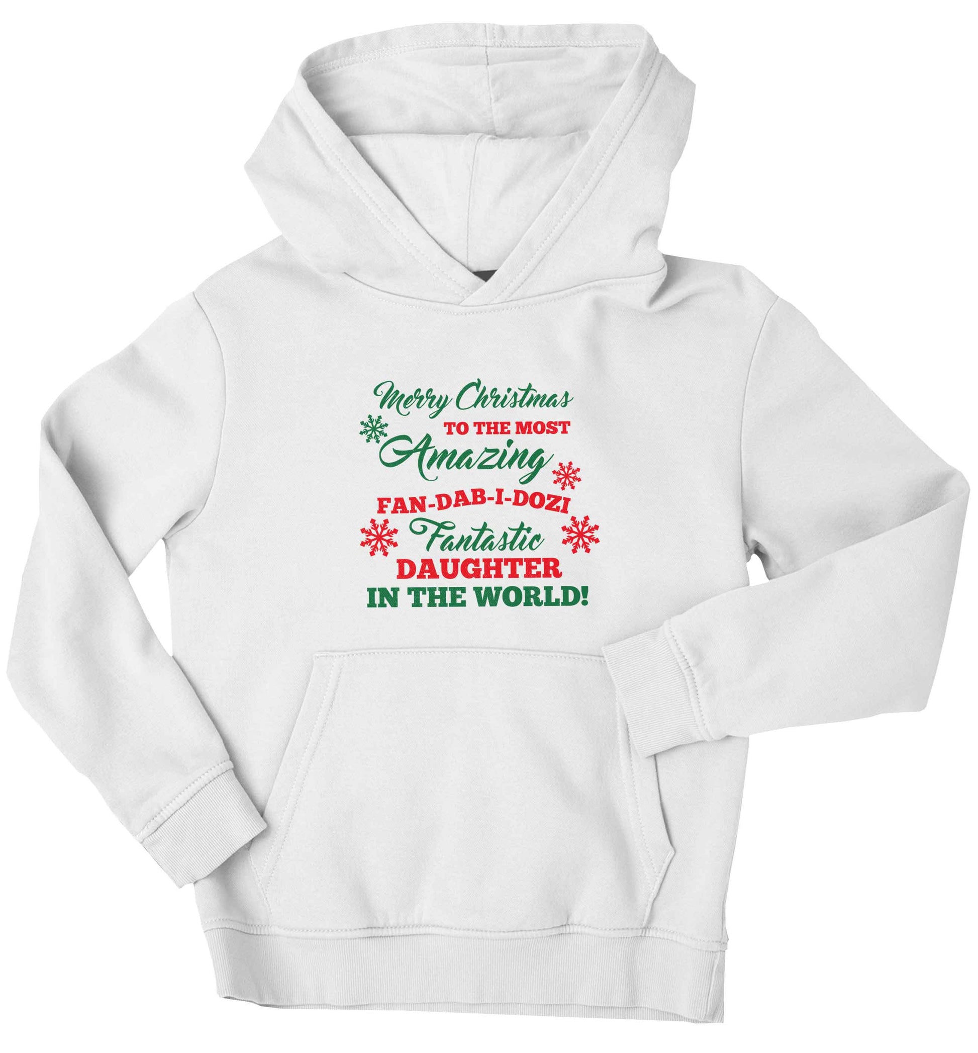 Merry Christmas to the most amazing fan-dab-i-dozi fantasic Daughter in the world children's white hoodie 12-13 Years