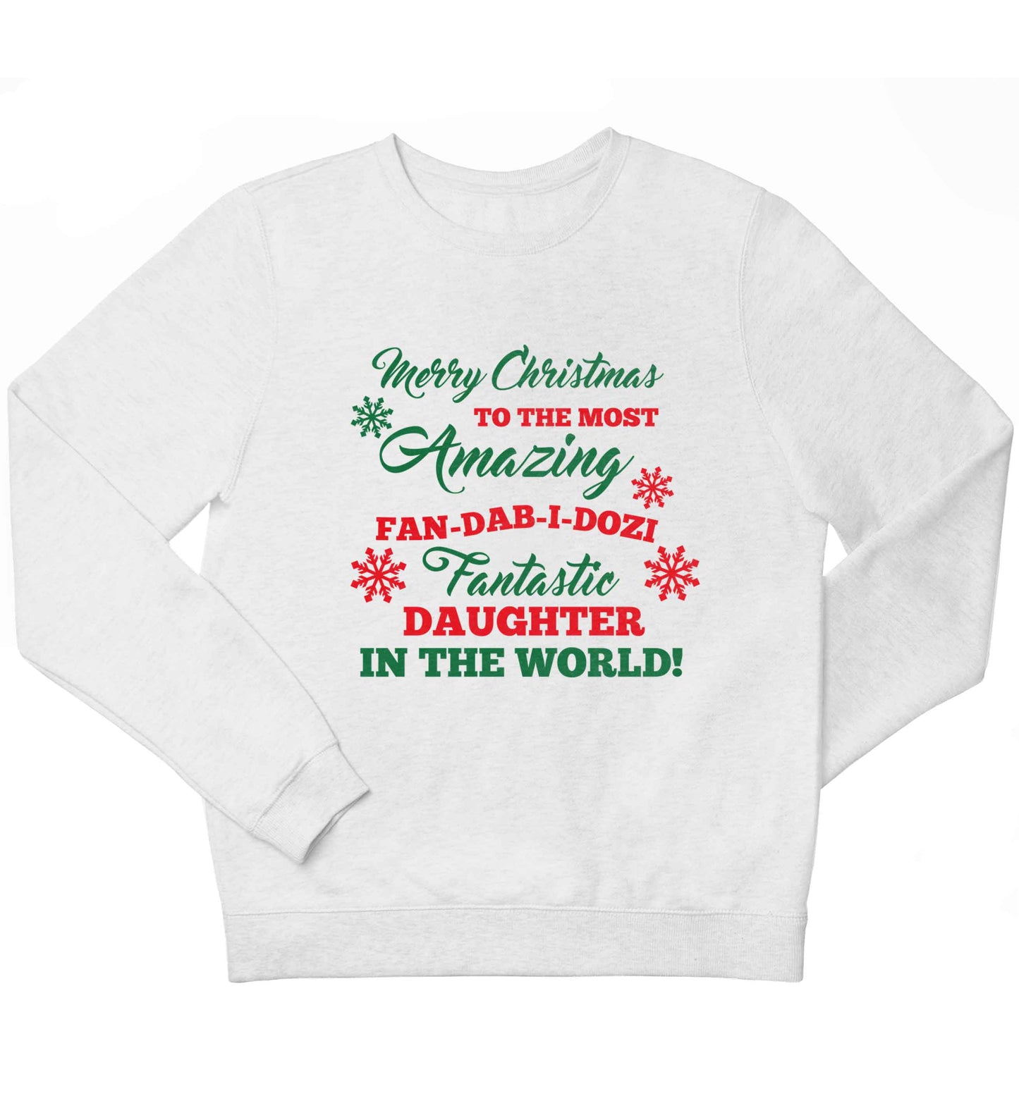 Merry Christmas to the most amazing fan-dab-i-dozi fantasic Daughter in the world children's white sweater 12-13 Years