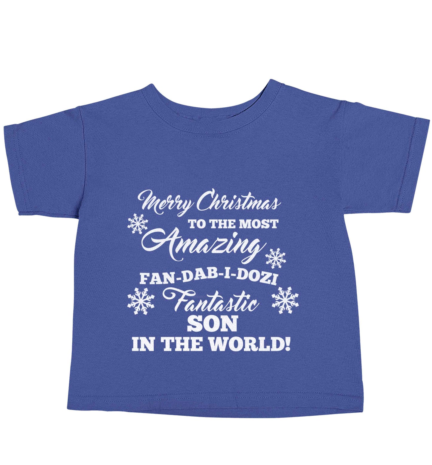 Merry Christmas to the most amazing fan-dab-i-dozi fantasic Son in the world blue baby toddler Tshirt 2 Years