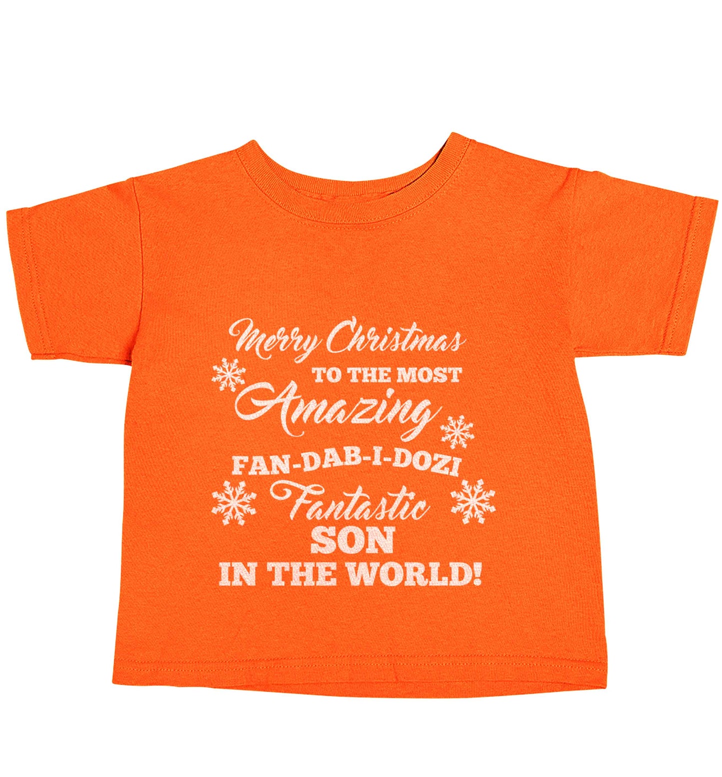 Merry Christmas to the most amazing fan-dab-i-dozi fantasic Son in the world orange baby toddler Tshirt 2 Years