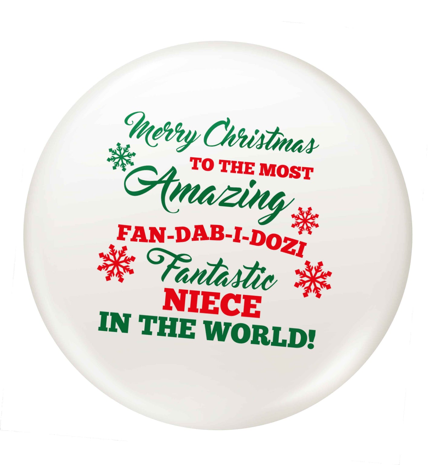 Merry Christmas to the most amazing fan-dab-i-dozi fantasic Niece in the world small 25mm Pin badge