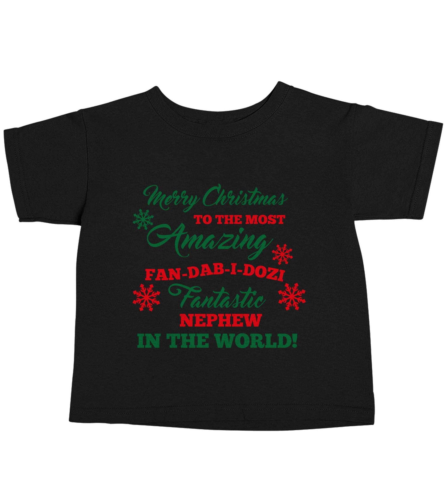 Merry Christmas to the most amazing fan-dab-i-dozi fantasic Nephew in the world Black baby toddler Tshirt 2 years