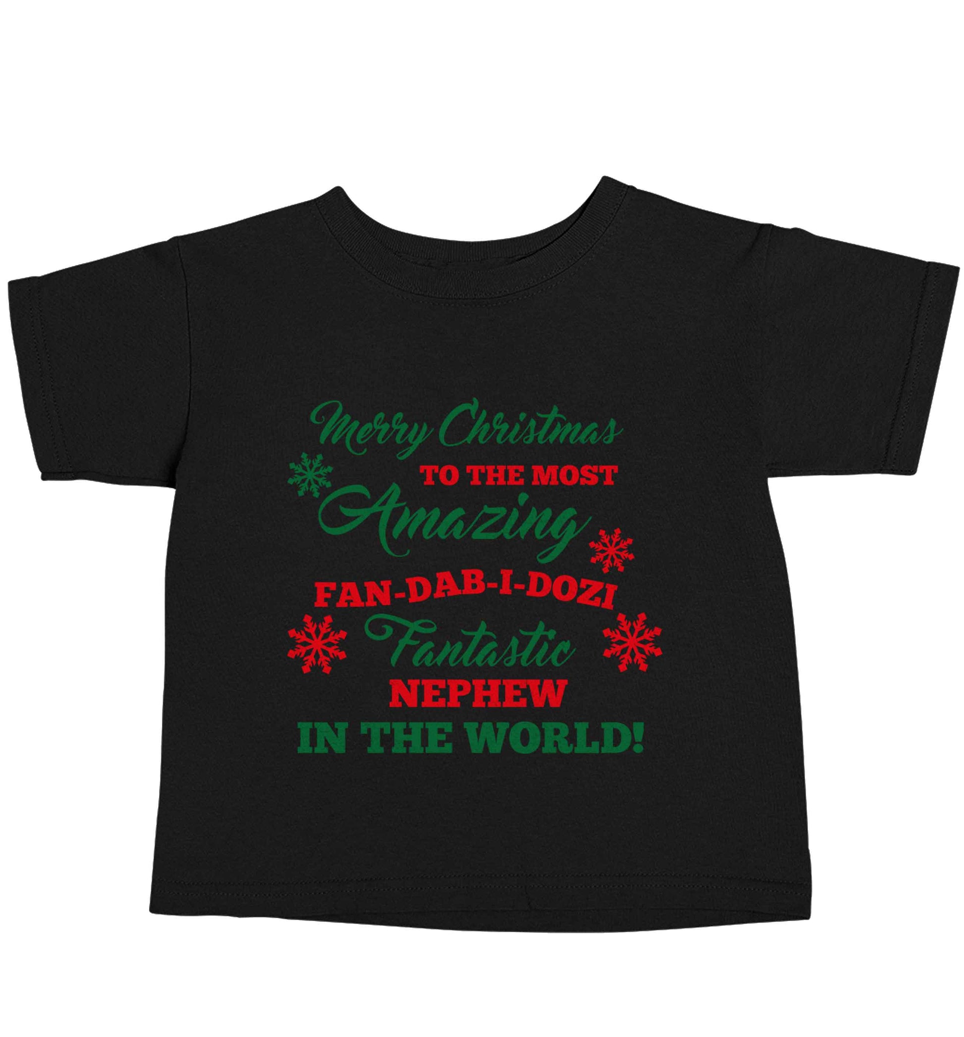 Merry Christmas to the most amazing fan-dab-i-dozi fantasic Nephew in the world Black baby toddler Tshirt 2 years