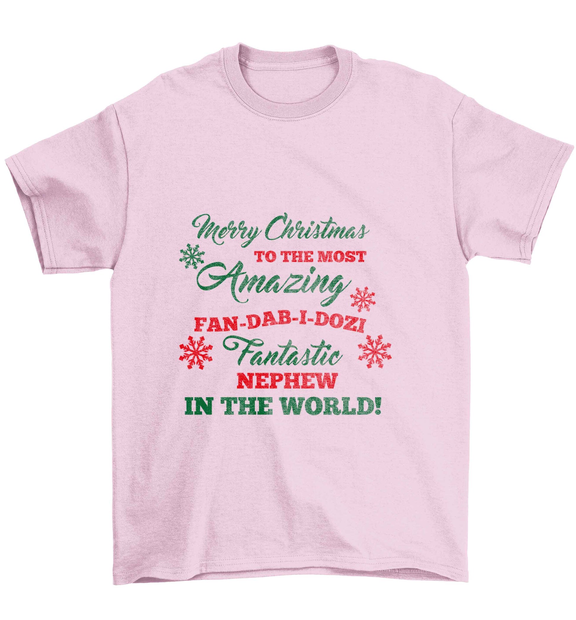 Merry Christmas to the most amazing fan-dab-i-dozi fantasic Nephew in the world Children's light pink Tshirt 12-13 Years