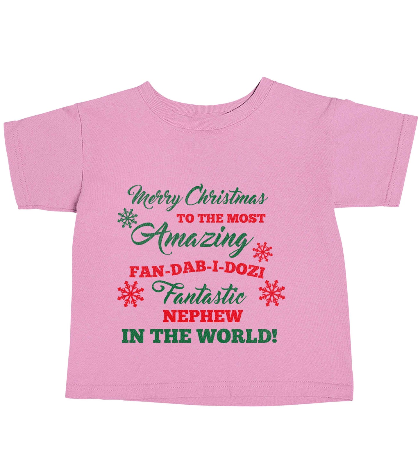 Merry Christmas to the most amazing fan-dab-i-dozi fantasic Nephew in the world light pink baby toddler Tshirt 2 Years