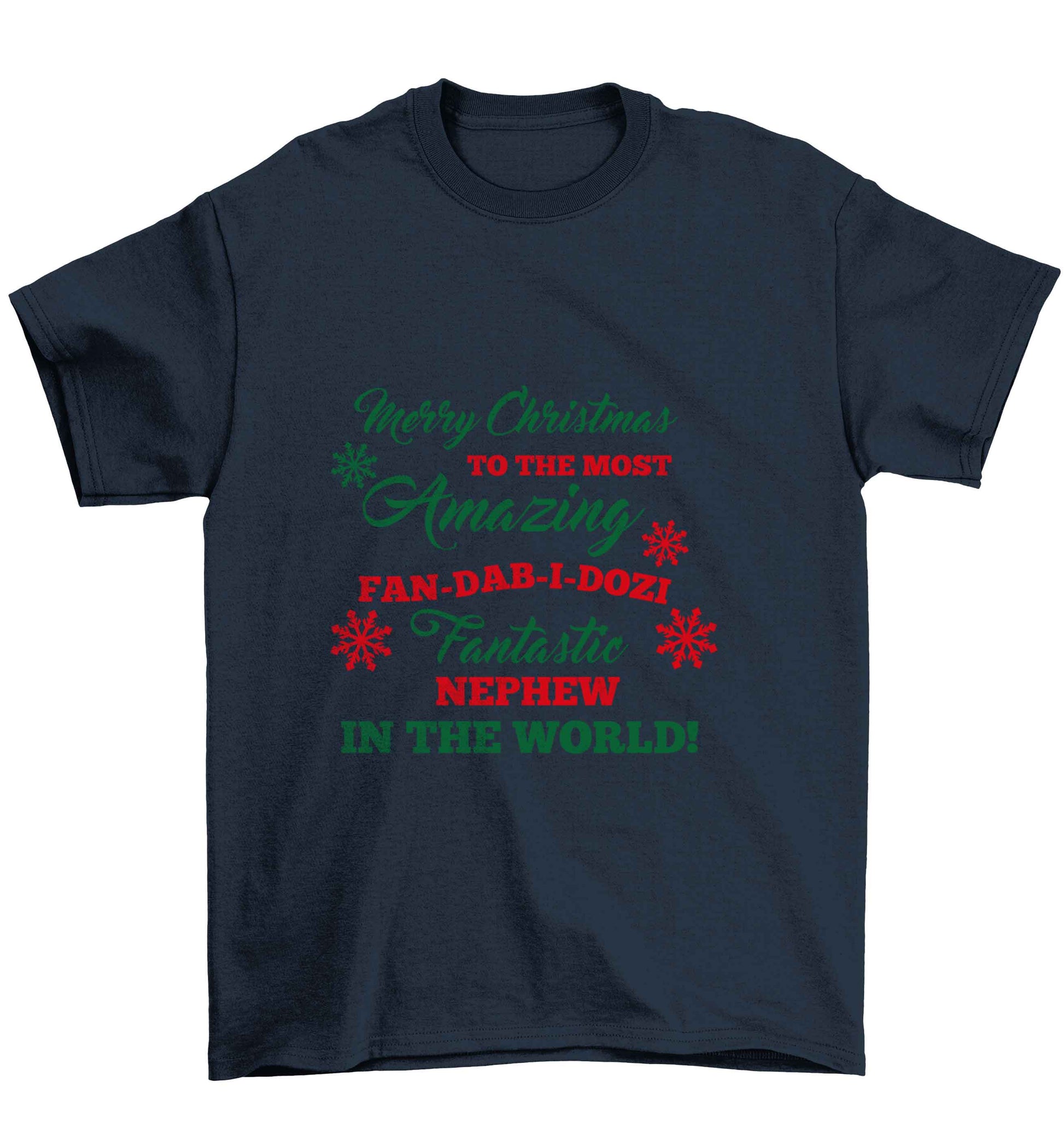 Merry Christmas to the most amazing fan-dab-i-dozi fantasic Nephew in the world Children's navy Tshirt 12-13 Years