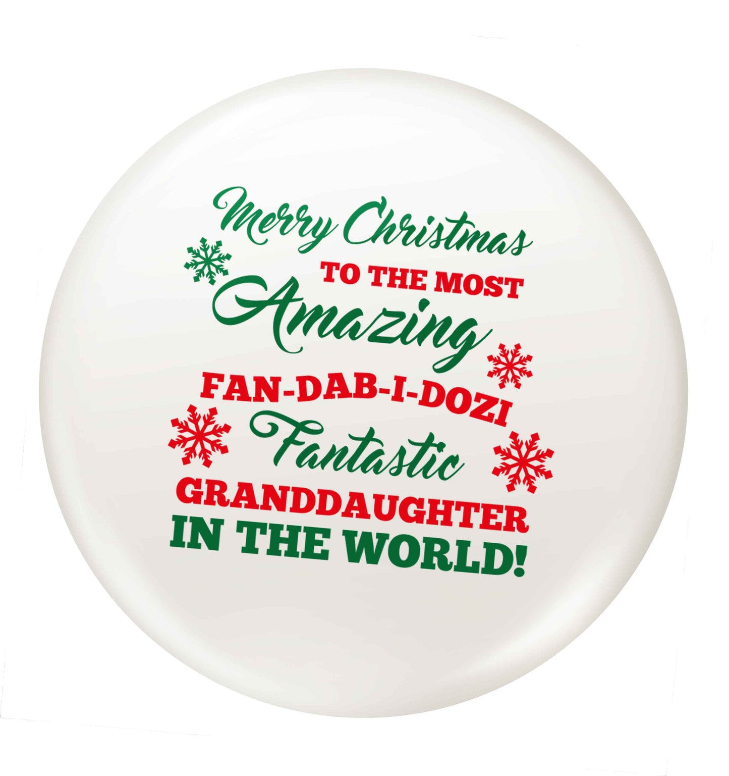Merry Christmas to the most amazing fan-dab-i-dozi fantasic Granddaughter in the world small 25mm Pin badge