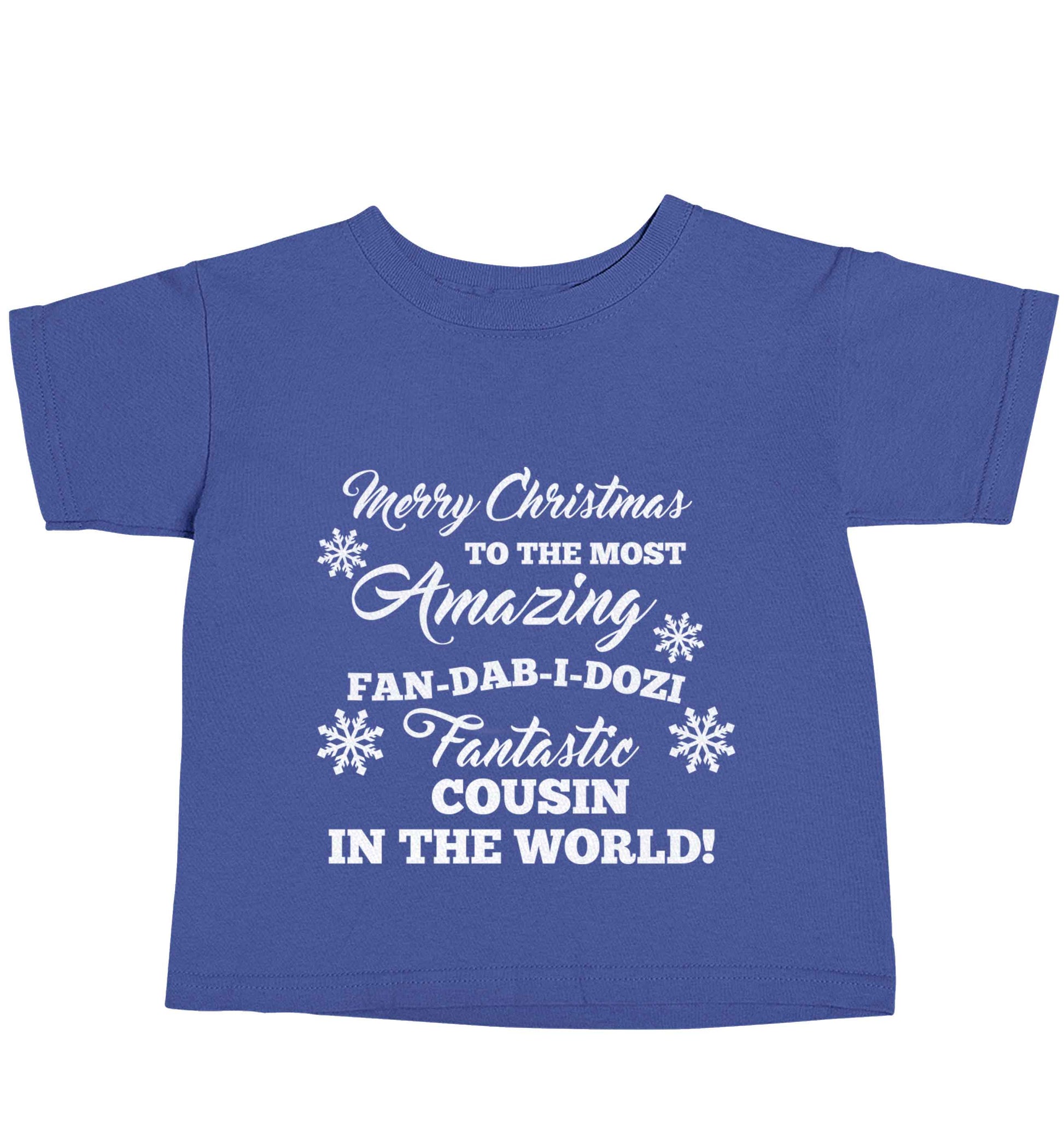 Merry Christmas to the most amazing fan-dab-i-dozi fantasic Cousin in the world blue baby toddler Tshirt 2 Years