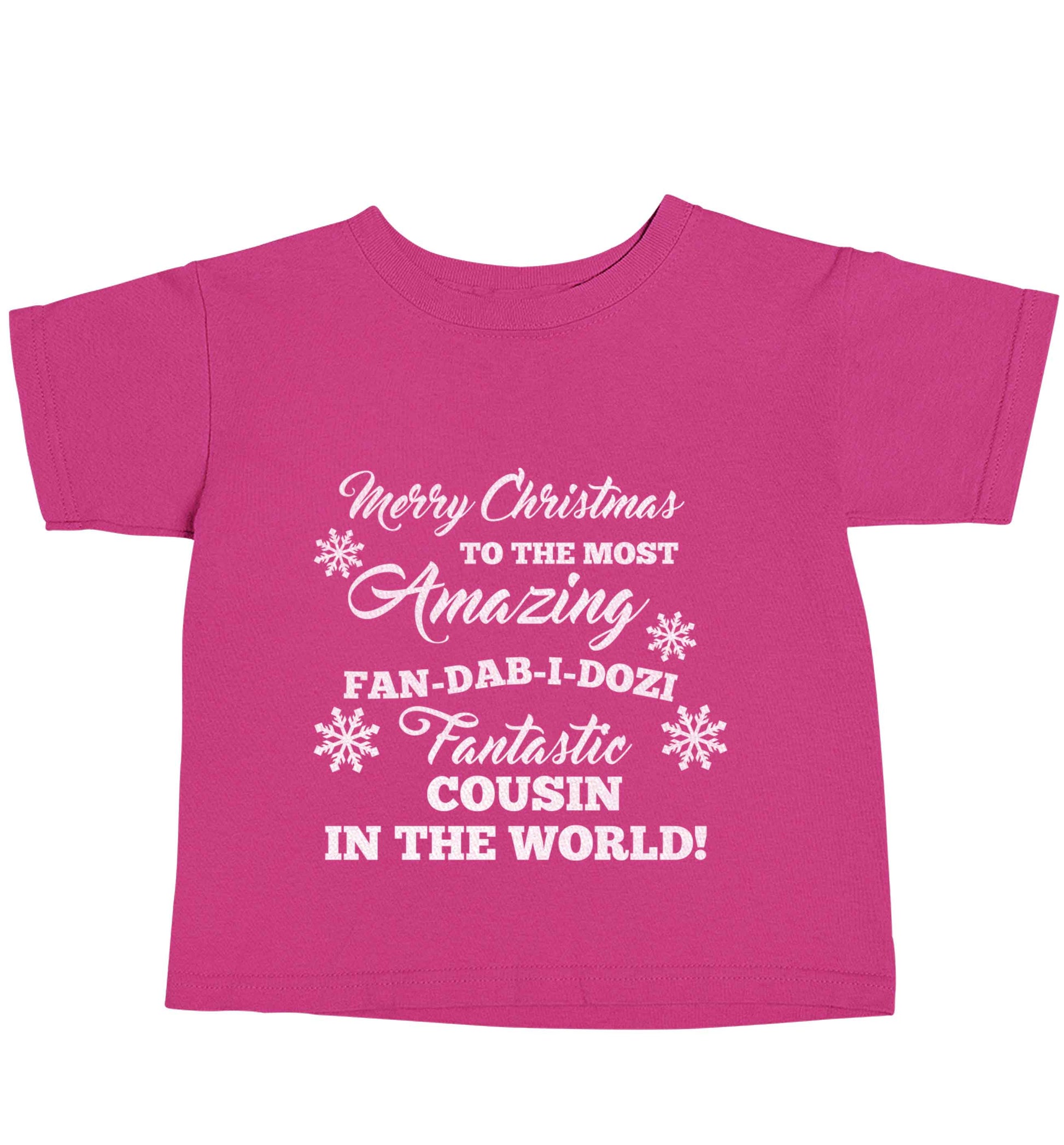 Merry Christmas to the most amazing fan-dab-i-dozi fantasic Cousin in the world pink baby toddler Tshirt 2 Years
