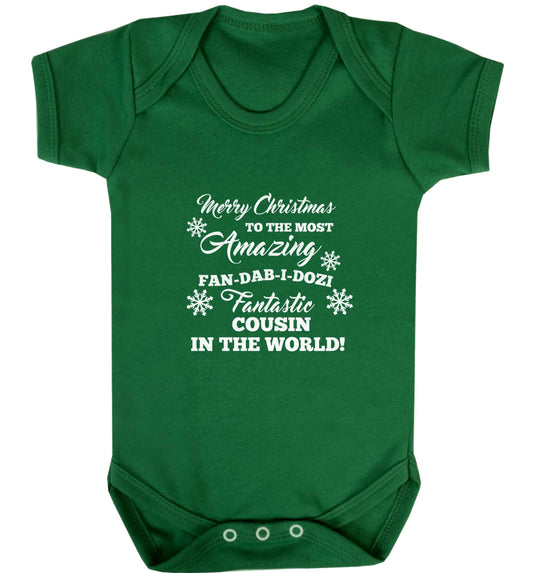 Merry Christmas to the most amazing fan-dab-i-dozi fantasic Cousin in the world baby vest green 18-24 months