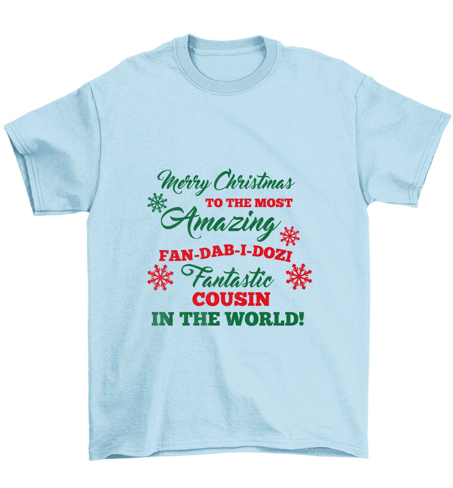 Merry Christmas to the most amazing fan-dab-i-dozi fantasic Cousin in the world Children's light blue Tshirt 12-13 Years