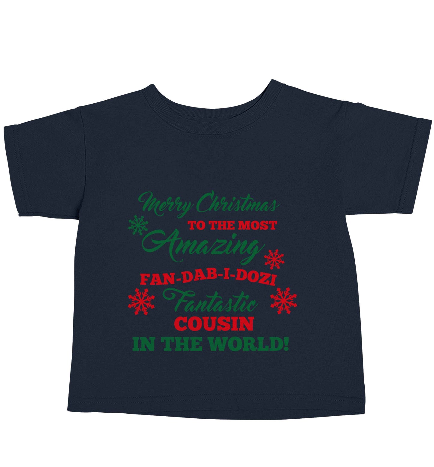 Merry Christmas to the most amazing fan-dab-i-dozi fantasic Cousin in the world navy baby toddler Tshirt 2 Years