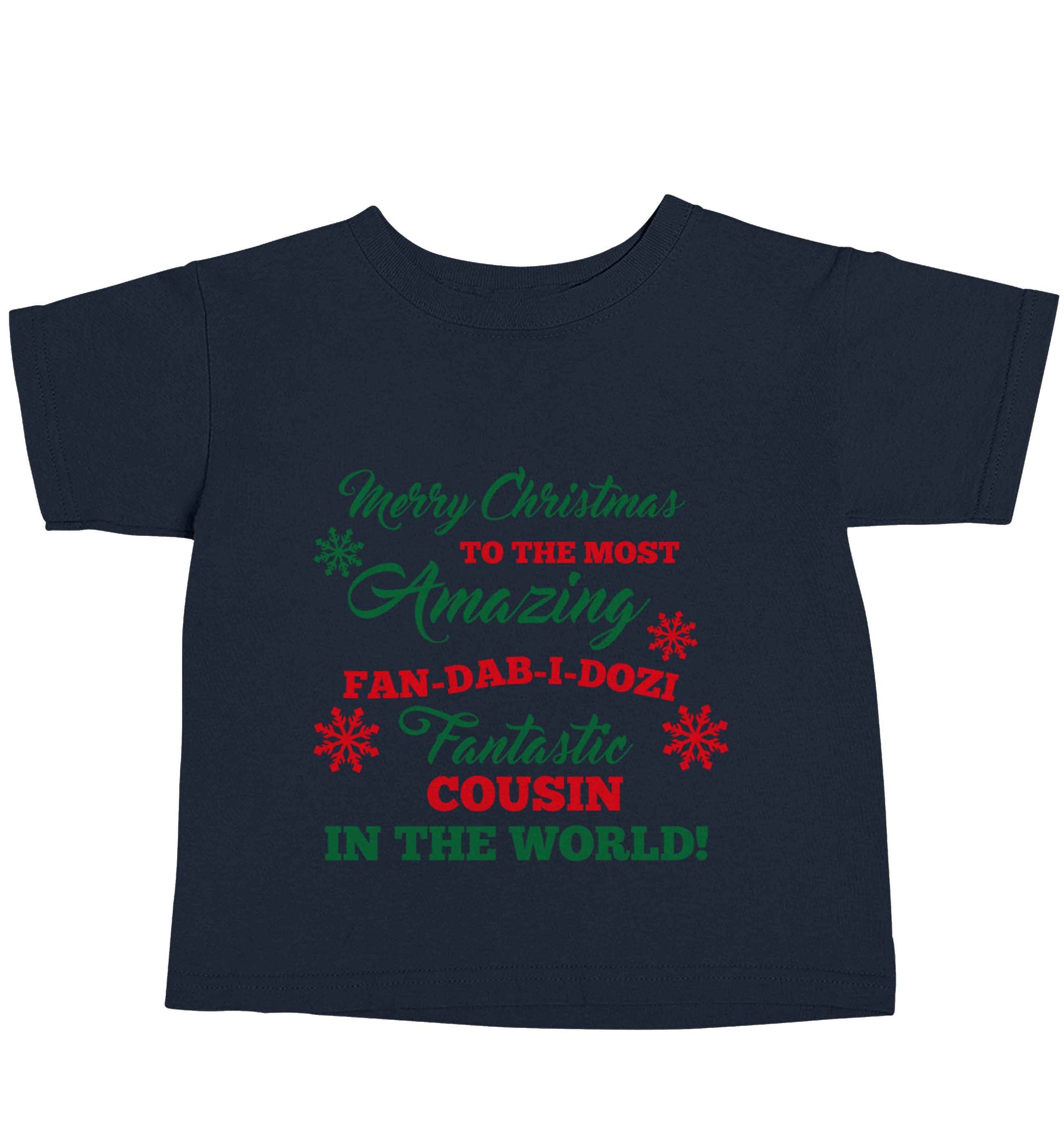 Merry Christmas to the most amazing fan-dab-i-dozi fantasic Cousin in the world navy baby toddler Tshirt 2 Years