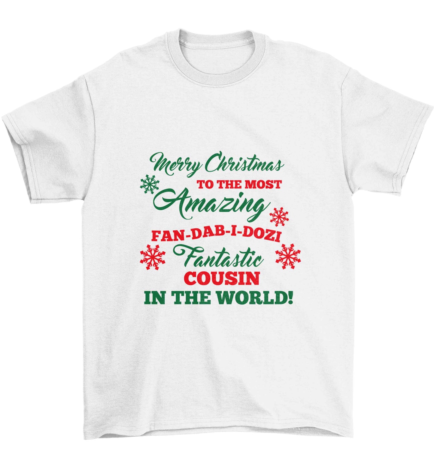 Merry Christmas to the most amazing fan-dab-i-dozi fantasic Cousin in the world Children's white Tshirt 12-13 Years