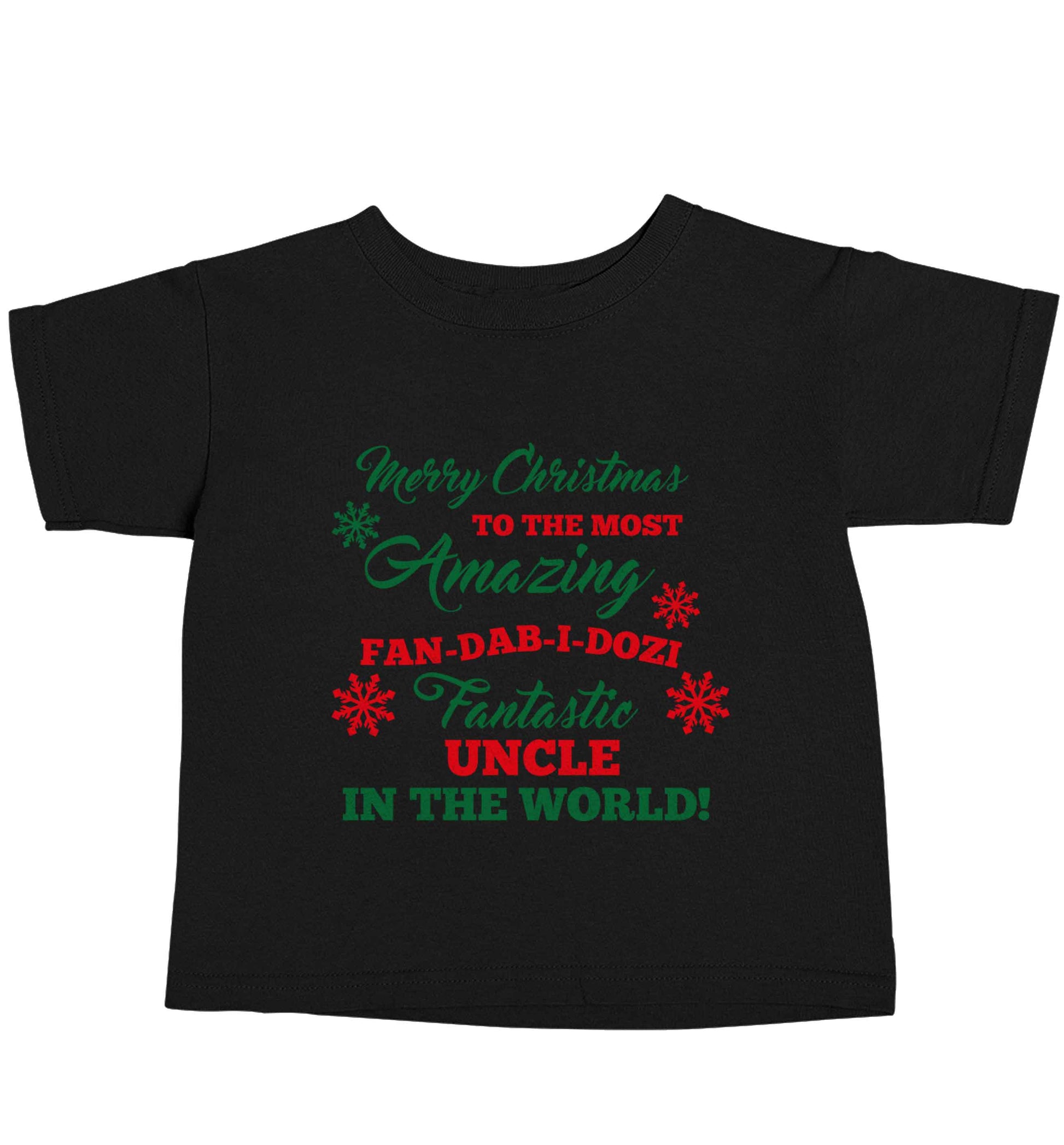 Merry Christmas to the most amazing fan-dab-i-dozi fantasic Uncle in the world Black baby toddler Tshirt 2 years